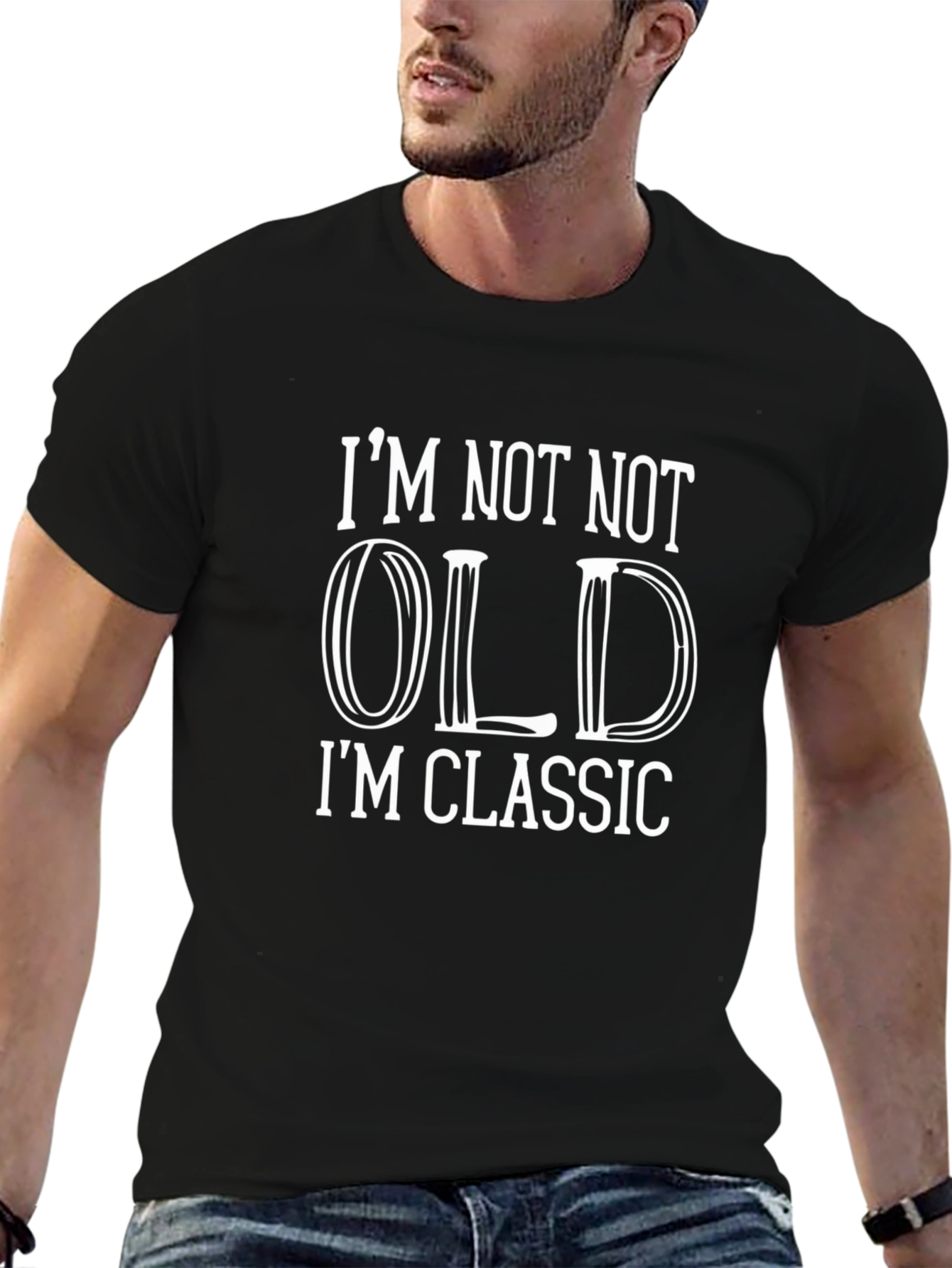 Funny Im Not Not Old Graphic Tee