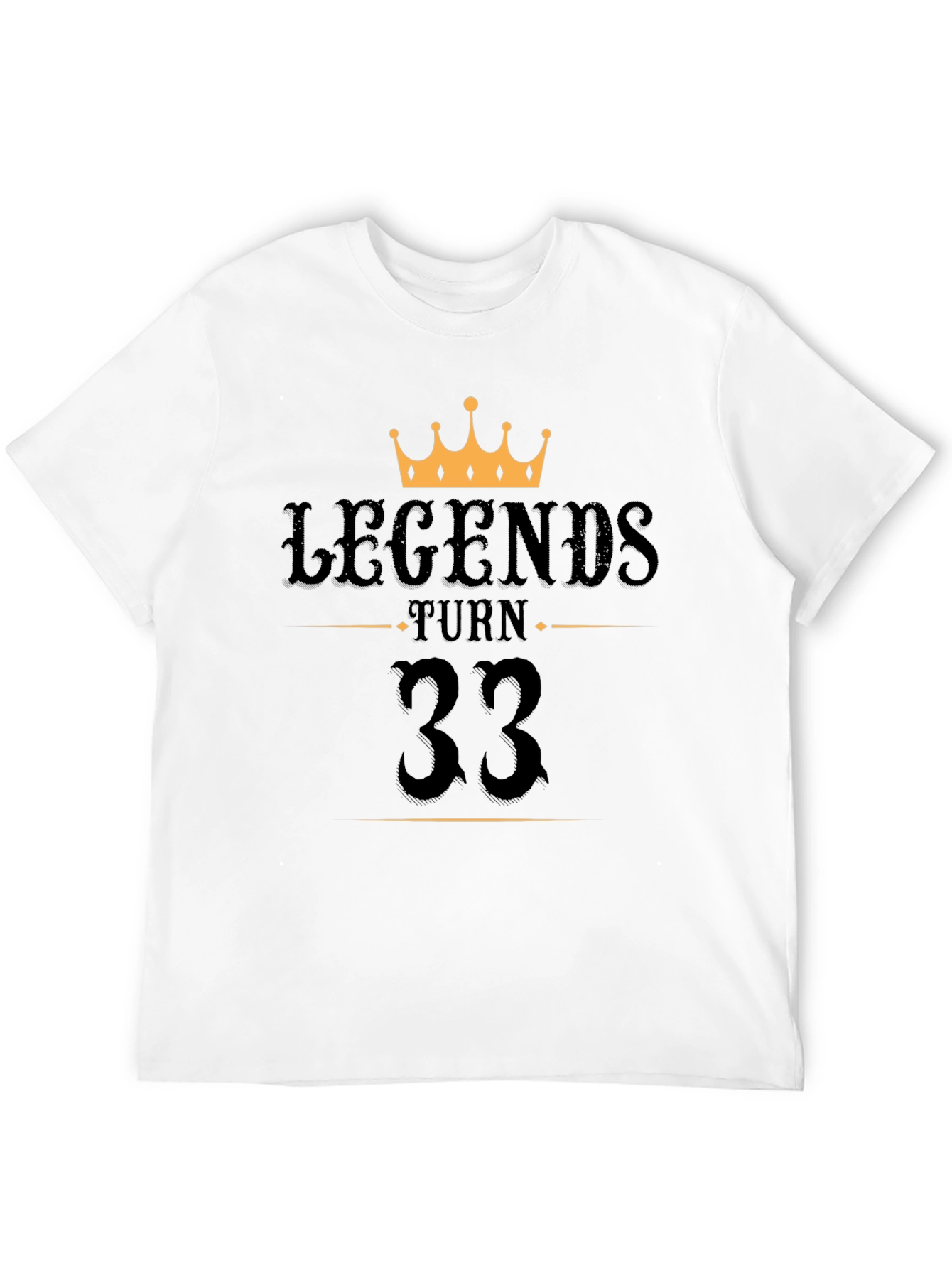 Legends Turn 33 Birthday Graphic T-Shirt