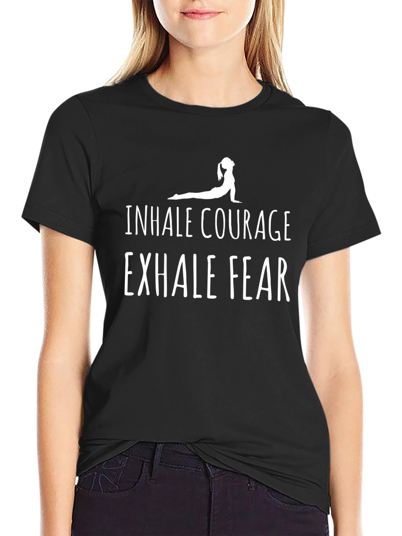 Yoga T-Shirt: Inhale Courage Exhale Fear