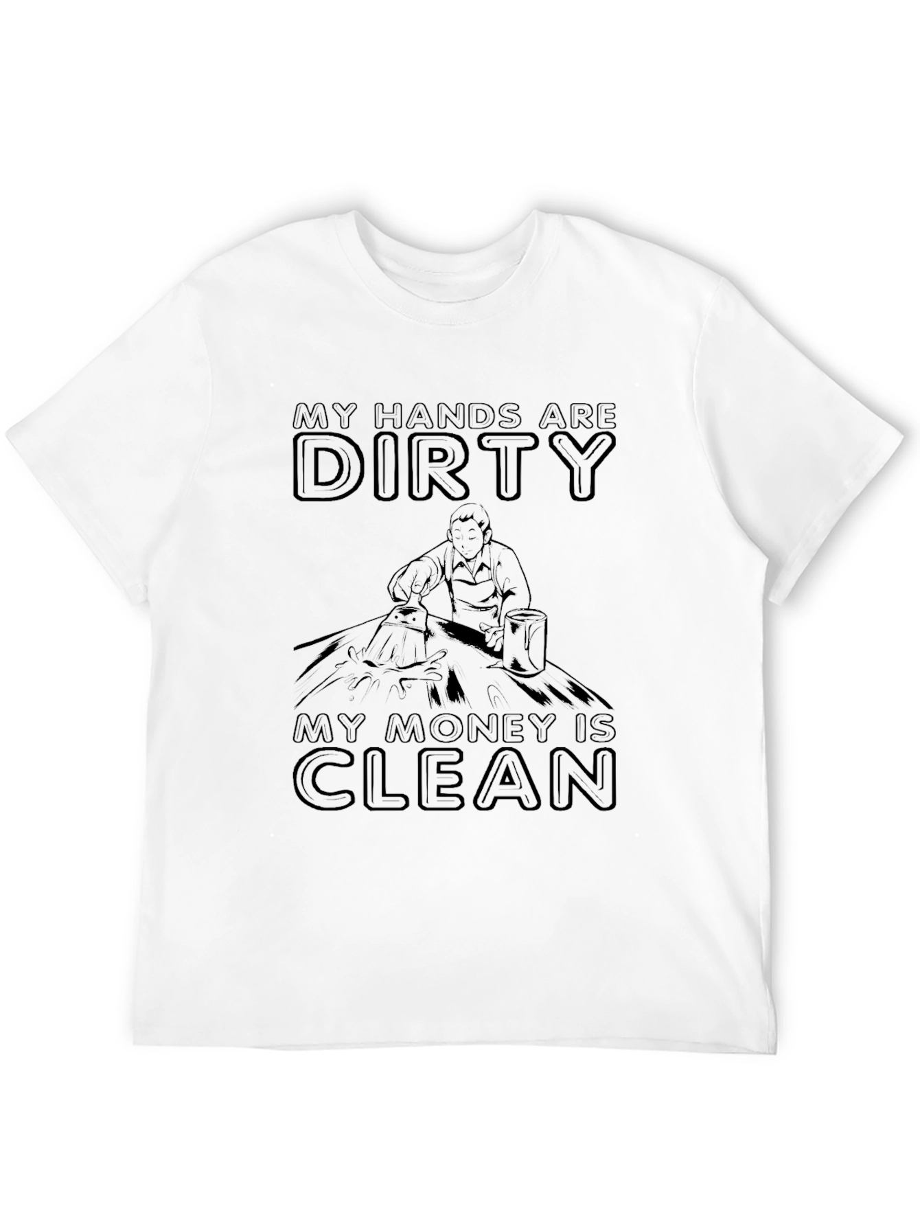 Dirty Hands Clean Money Graphic T-Shirt