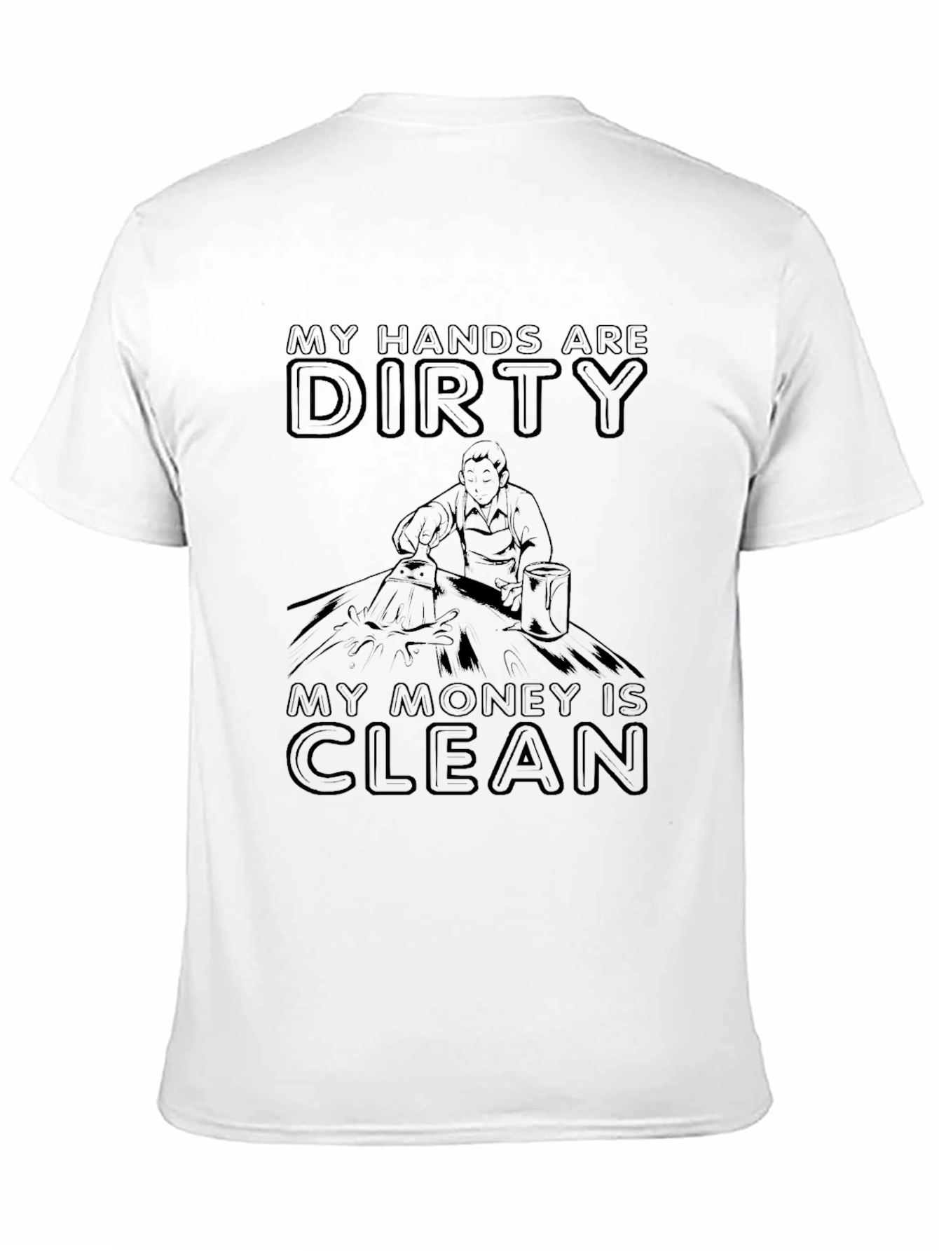 Dirty Hands Clean Money Graphic T-Shirt