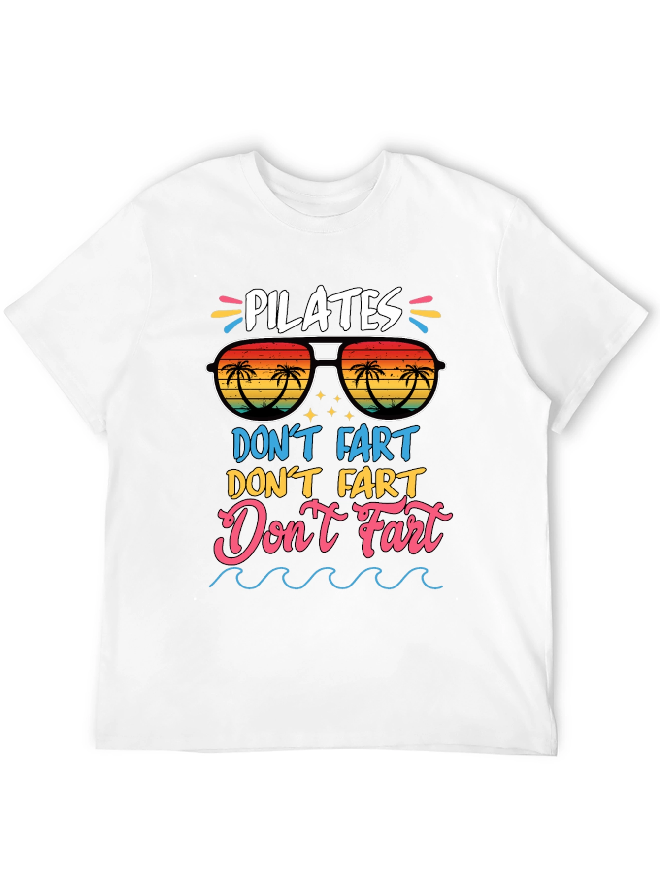 Pilates Dont Fart T-Shirt Funny Yoga Tee