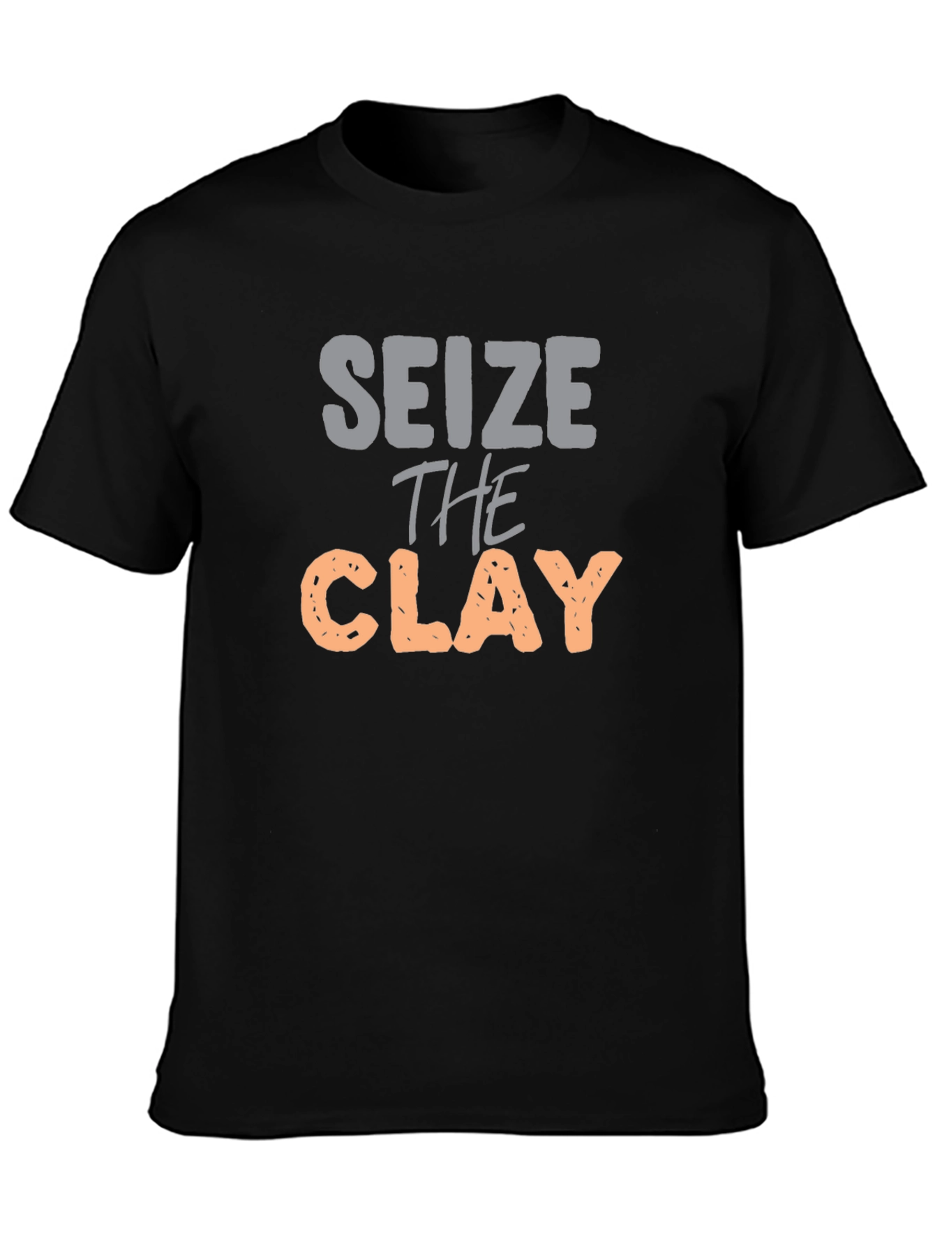 Seize the Clay Graphic T-Shirt