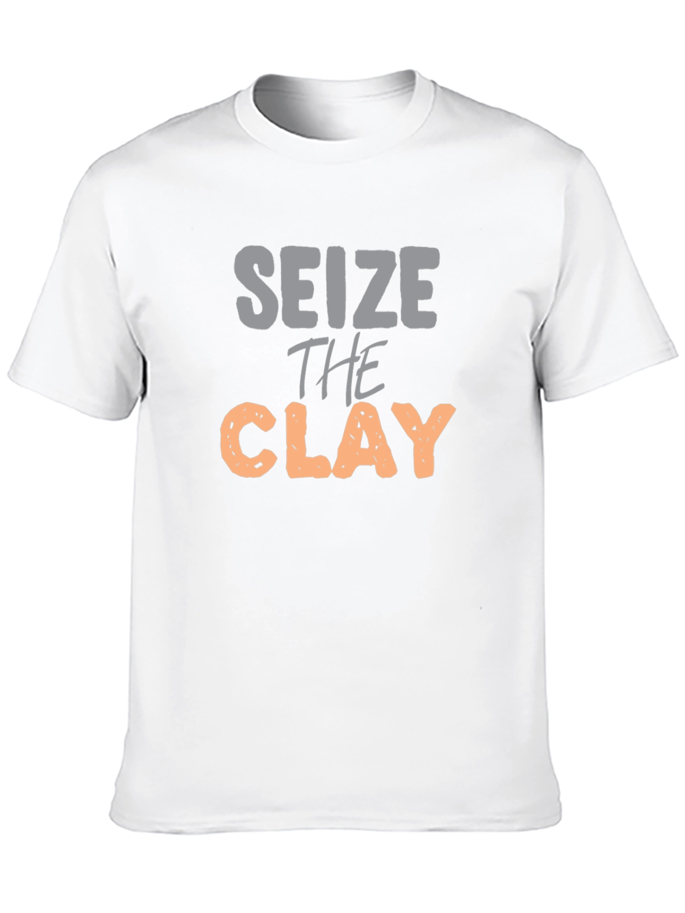 Seize the Clay Graphic T-Shirt