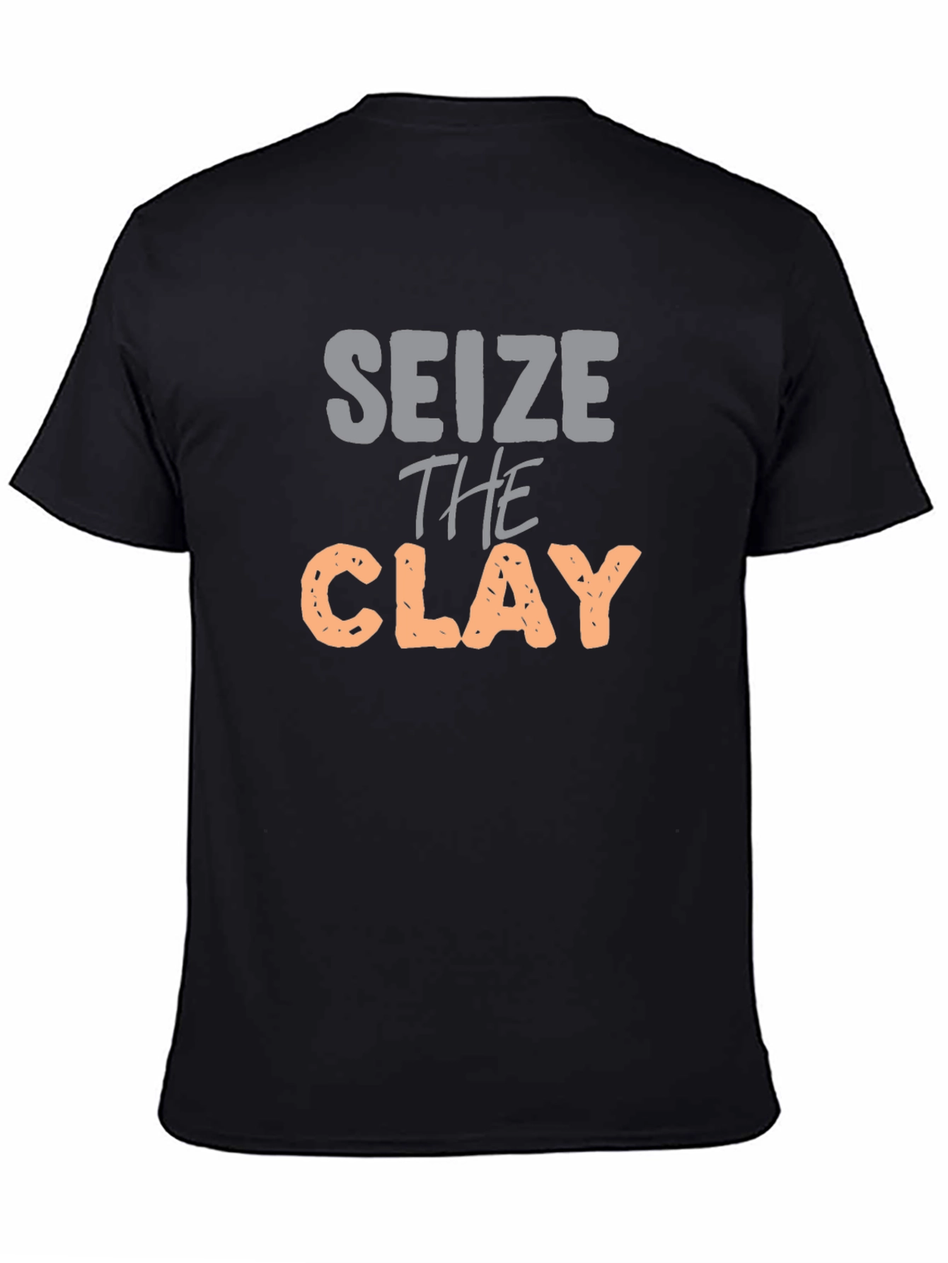 Seize the Clay Graphic T-Shirt