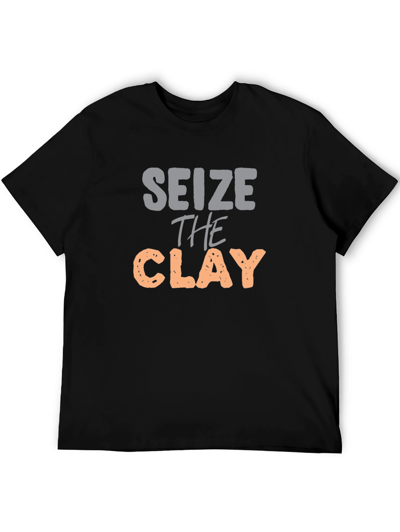 Seize the Clay Graphic T-Shirt