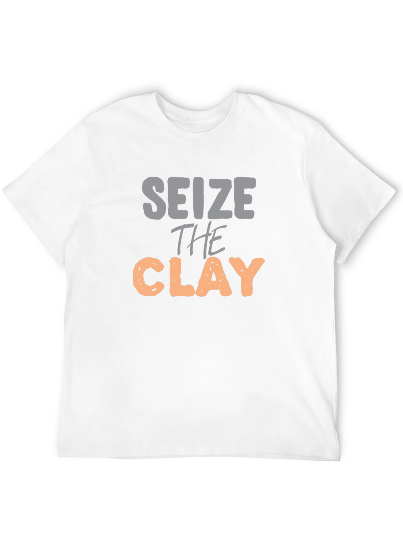 Seize the Clay Graphic T-Shirt