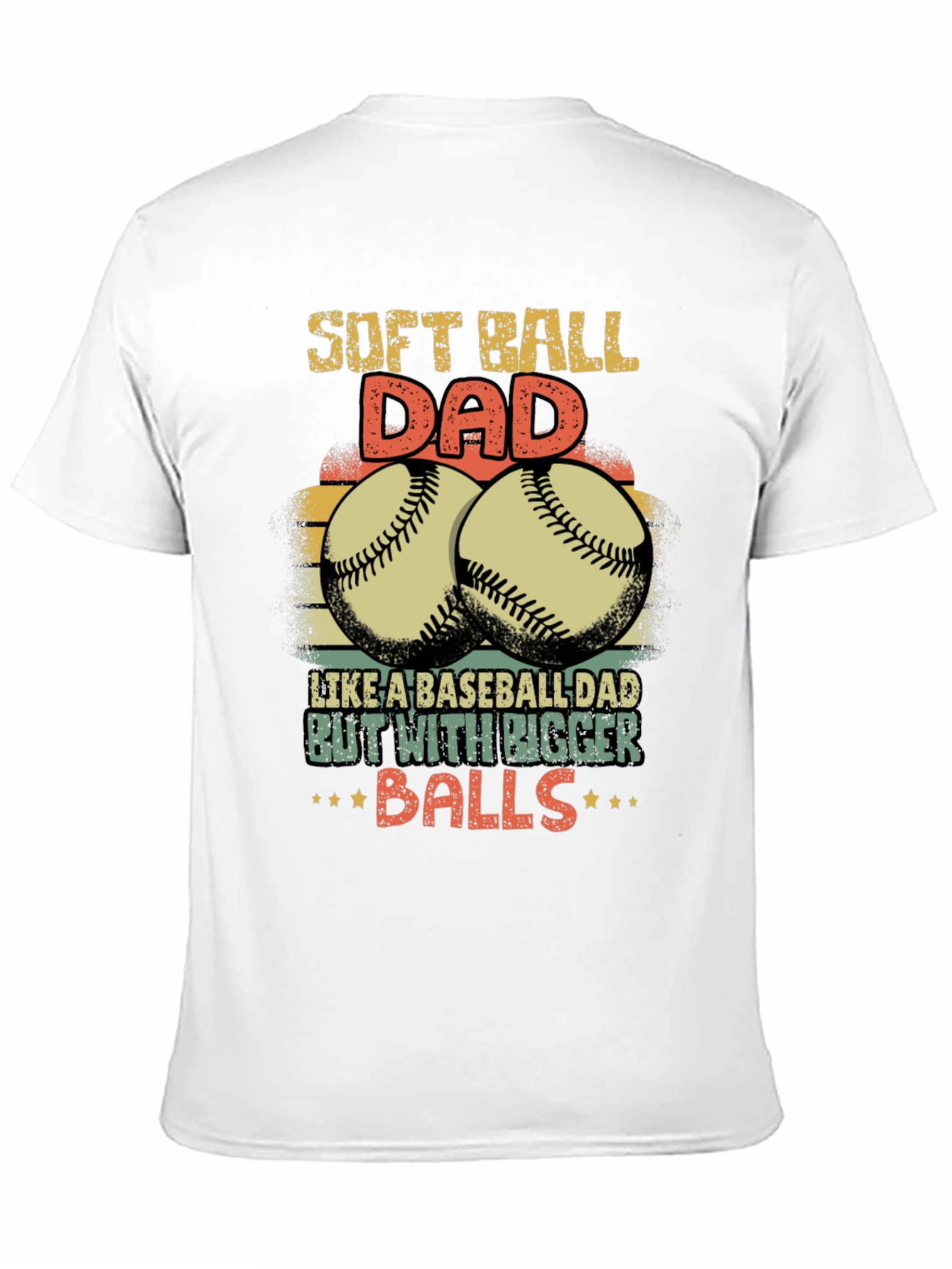 Softball Dad T-Shirt - Bigger Balls Graphic Tee