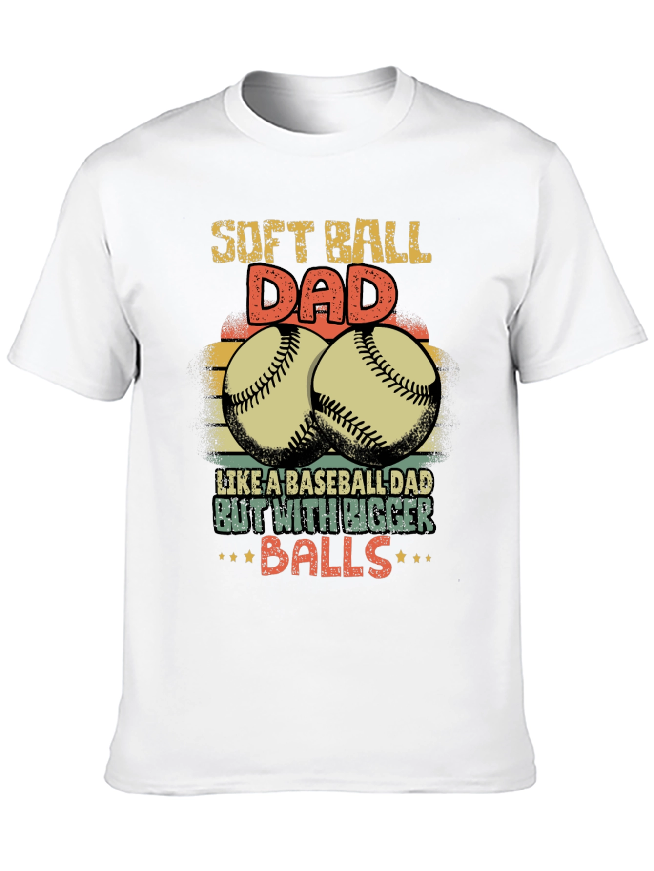 Softball Dad T-Shirt - Bigger Balls Graphic Tee