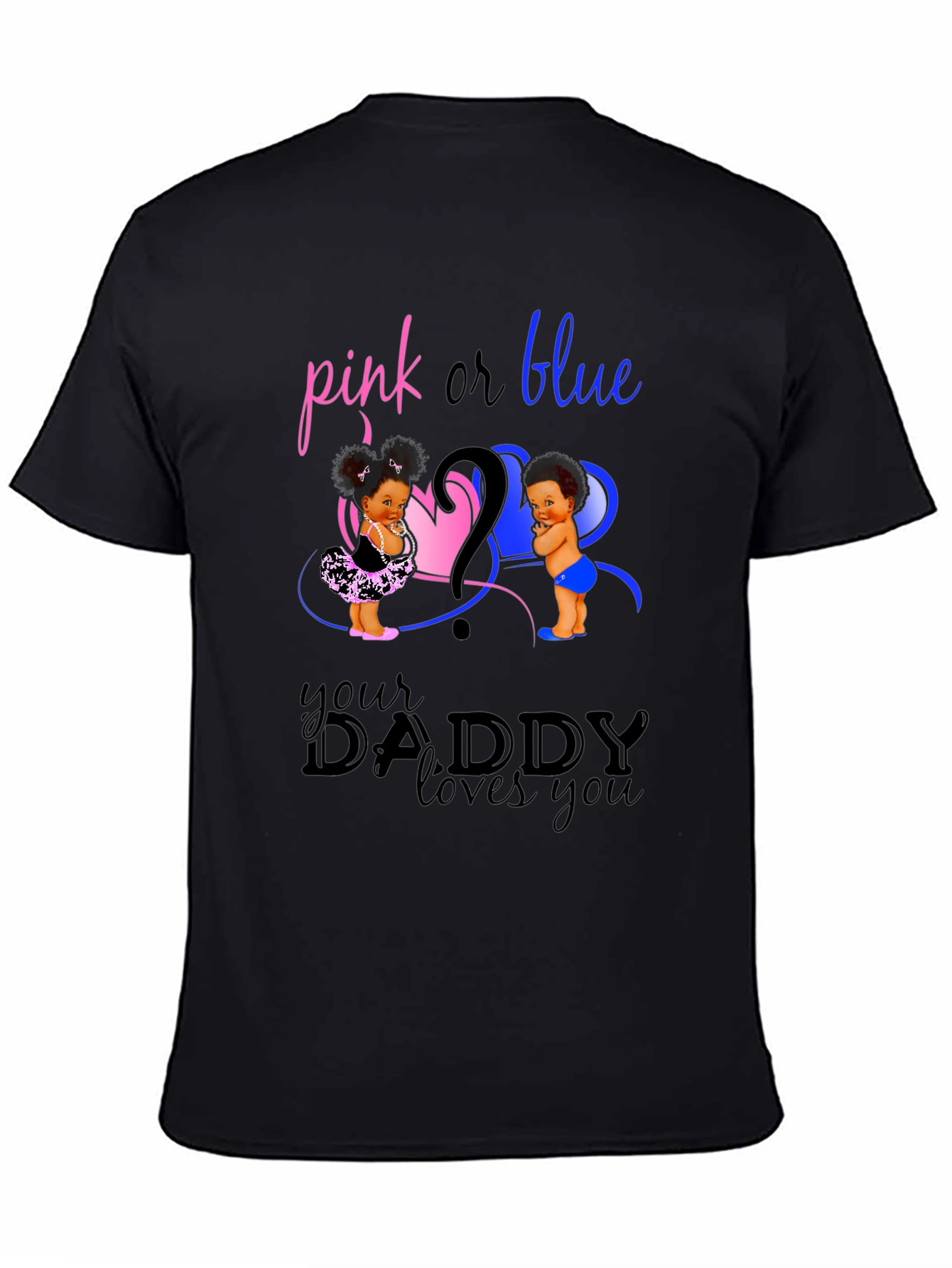 Pink or Blue Daddy Loves You T-Shirt