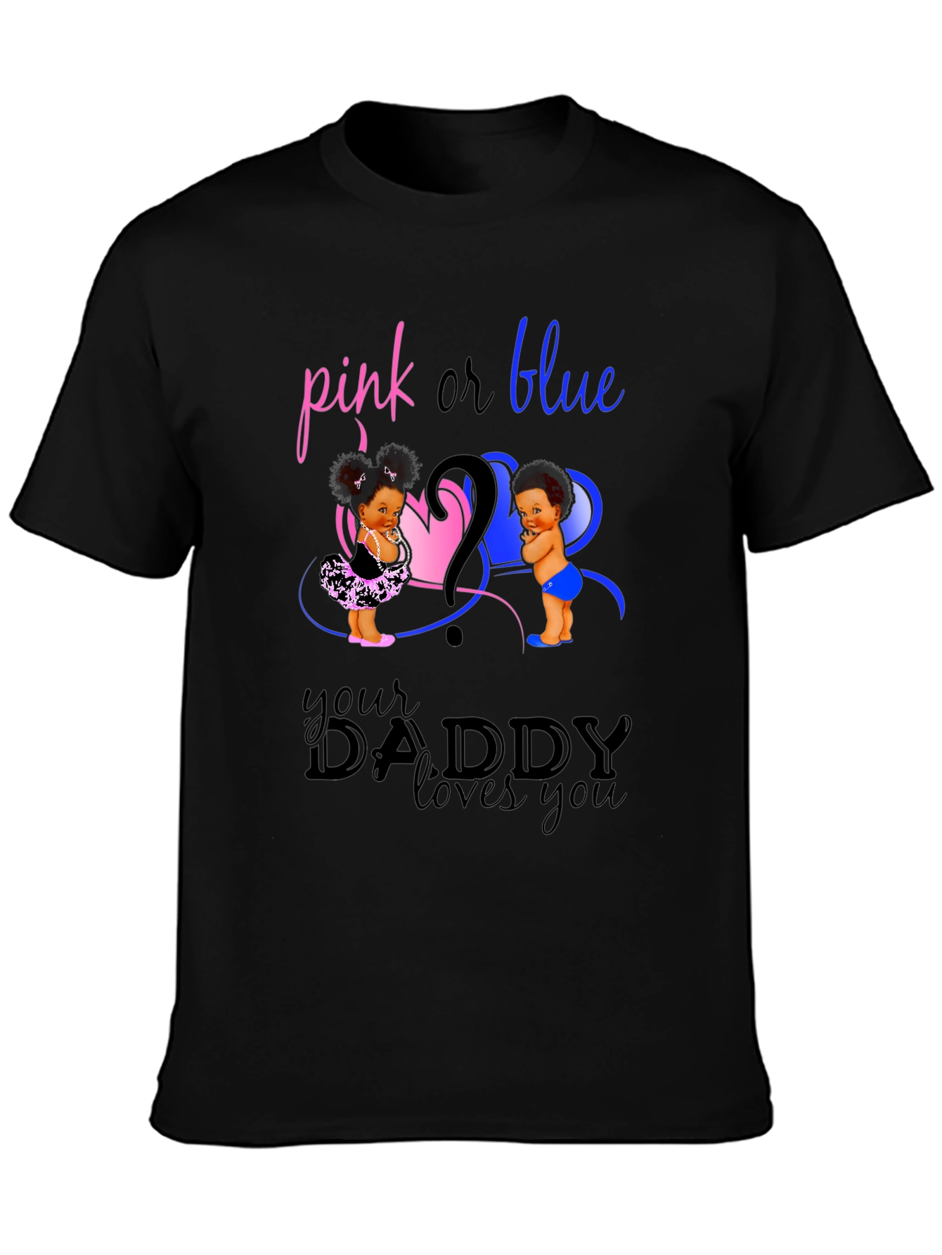 Pink or Blue Daddy Loves You T-Shirt