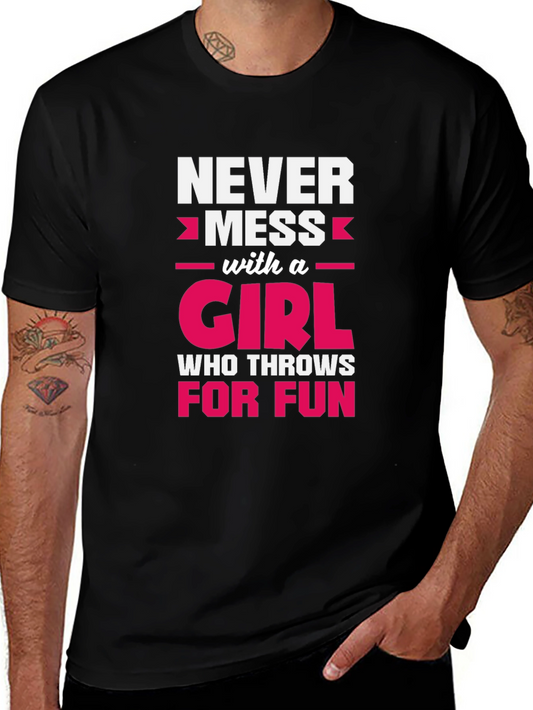 Never Mess With A Girl T-Shirt