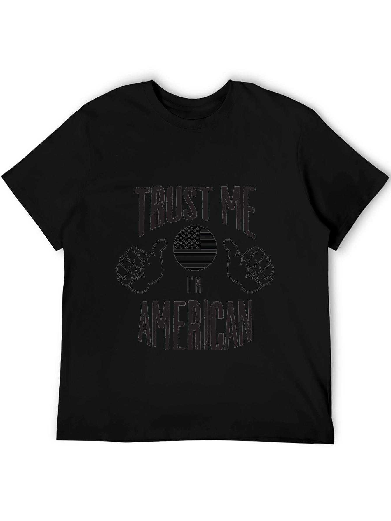 Trust Me Im American Graphic T-Shirt