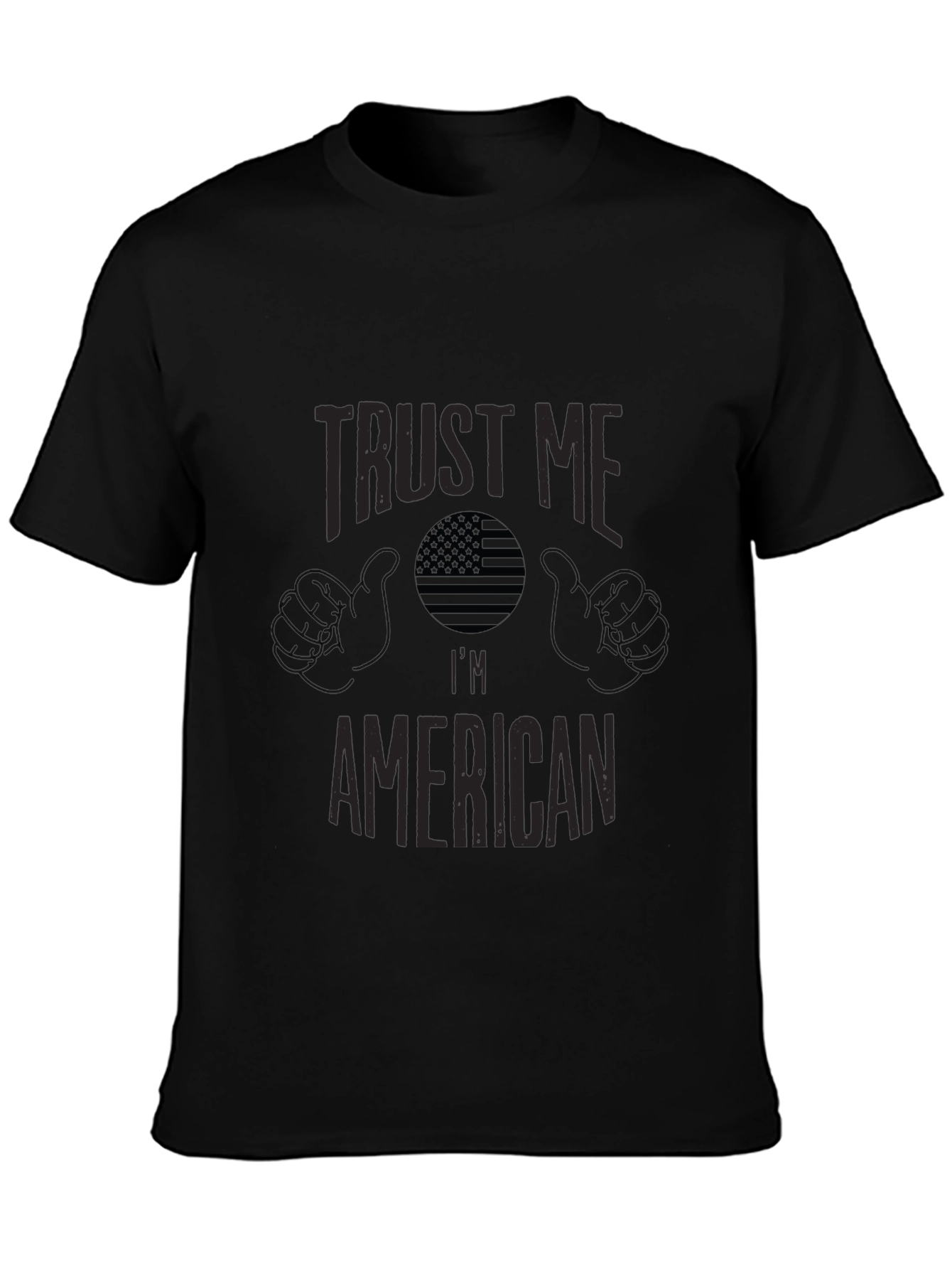 Trust Me Im American Graphic T-Shirt