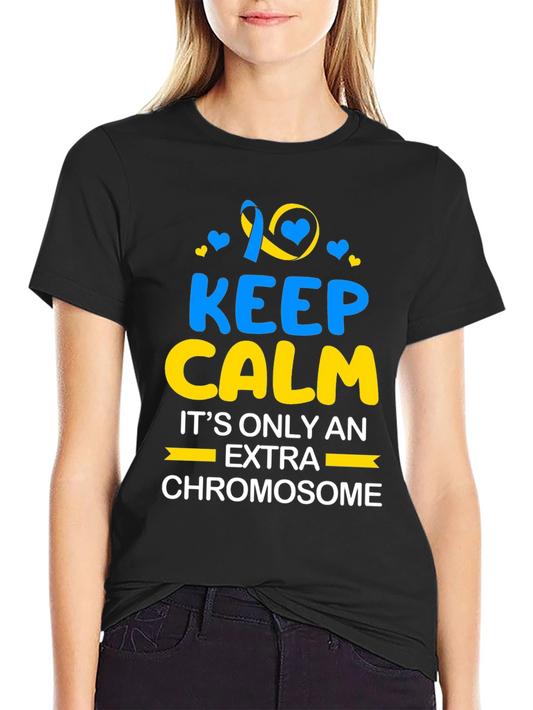 Keep Calm Extra Chromosome T-Shirt Down Syndrome Awareness