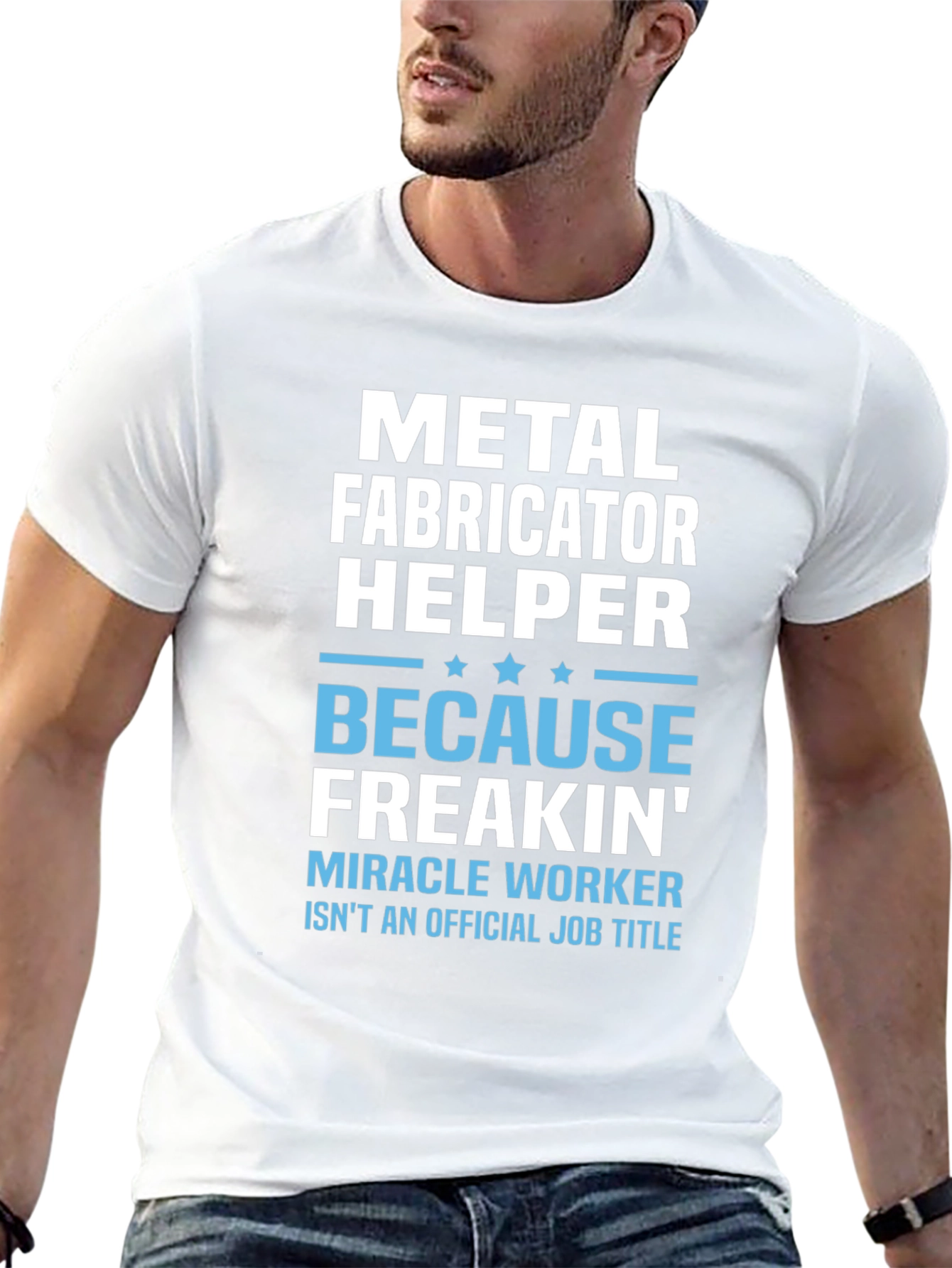 Metal Fabricator Helper Funny Job Title T-Shirt