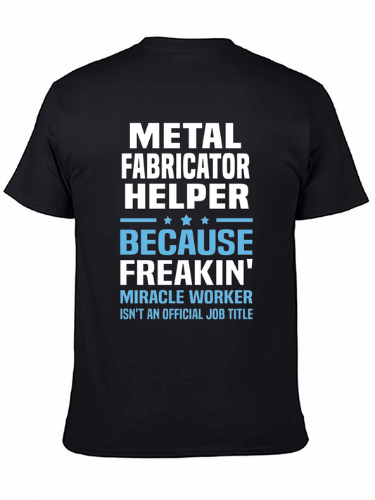 Metal Fabricator Helper Funny Job Title T-Shirt