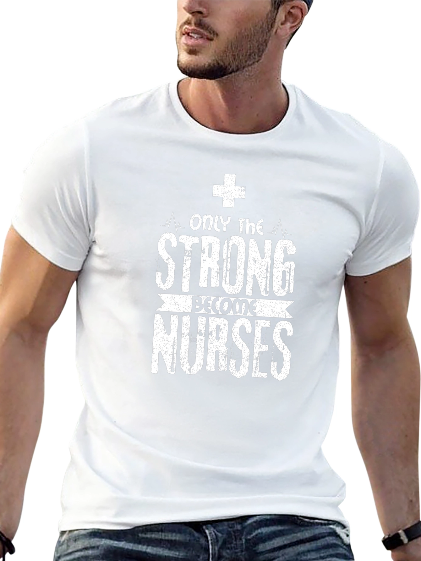 Only the Strong Become Nurses Graphic T-Shirt