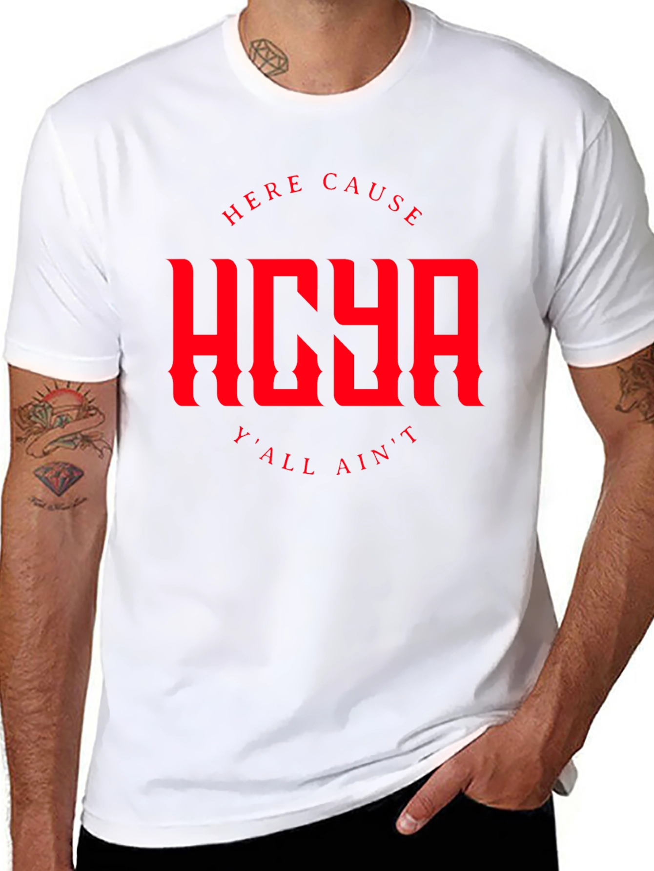 HERE CAUSE YALL AINT Graphic Tee