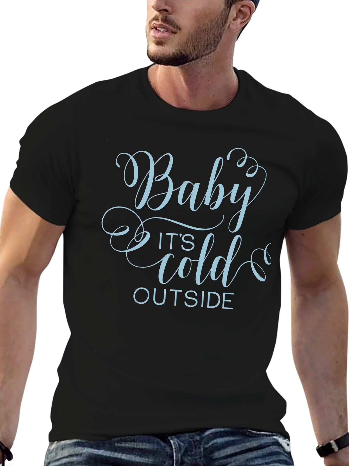 Baby Its Cold Outside Graphic T-Shirt
