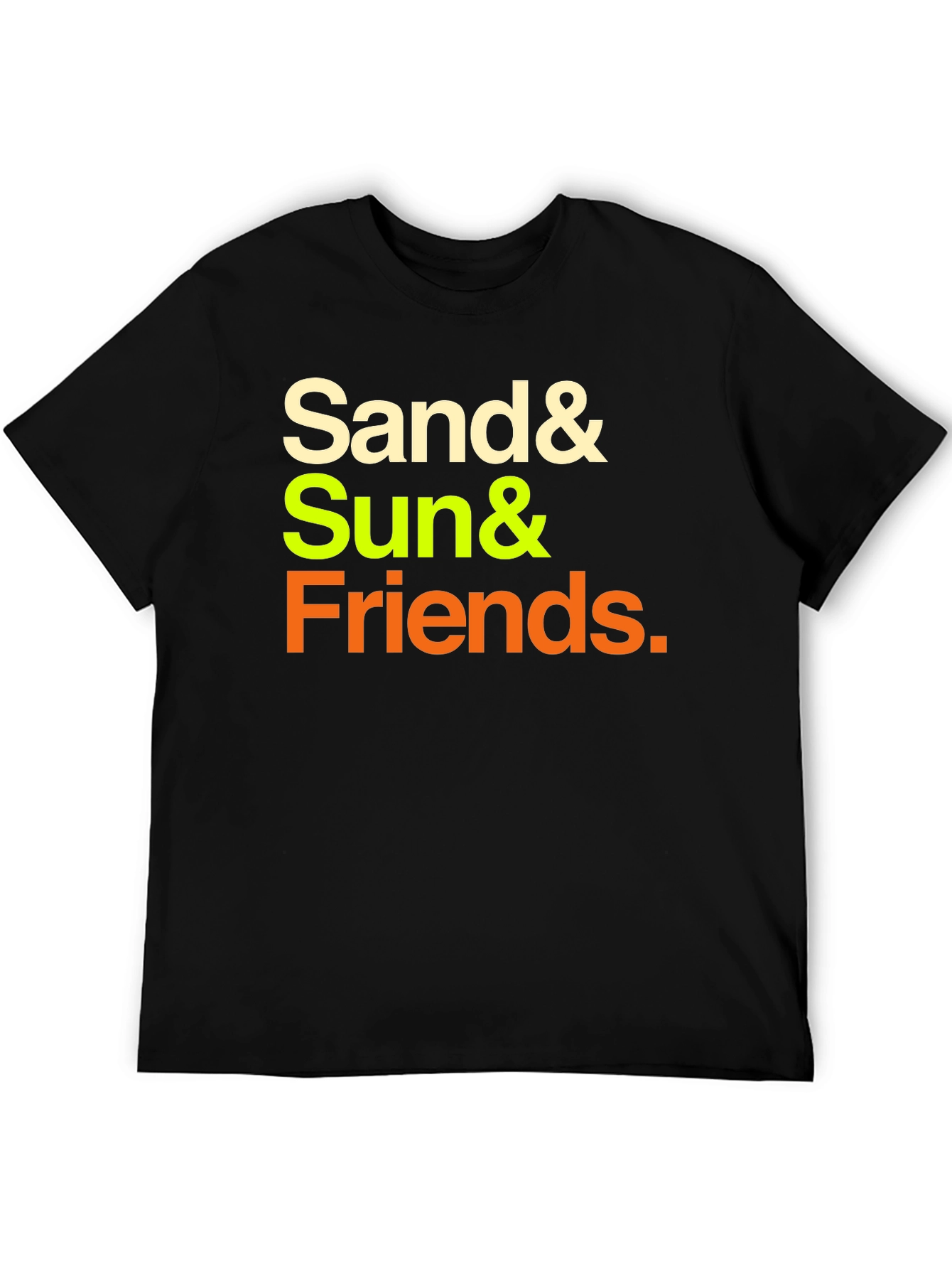 Sand & Sun & Friends T-Shirt