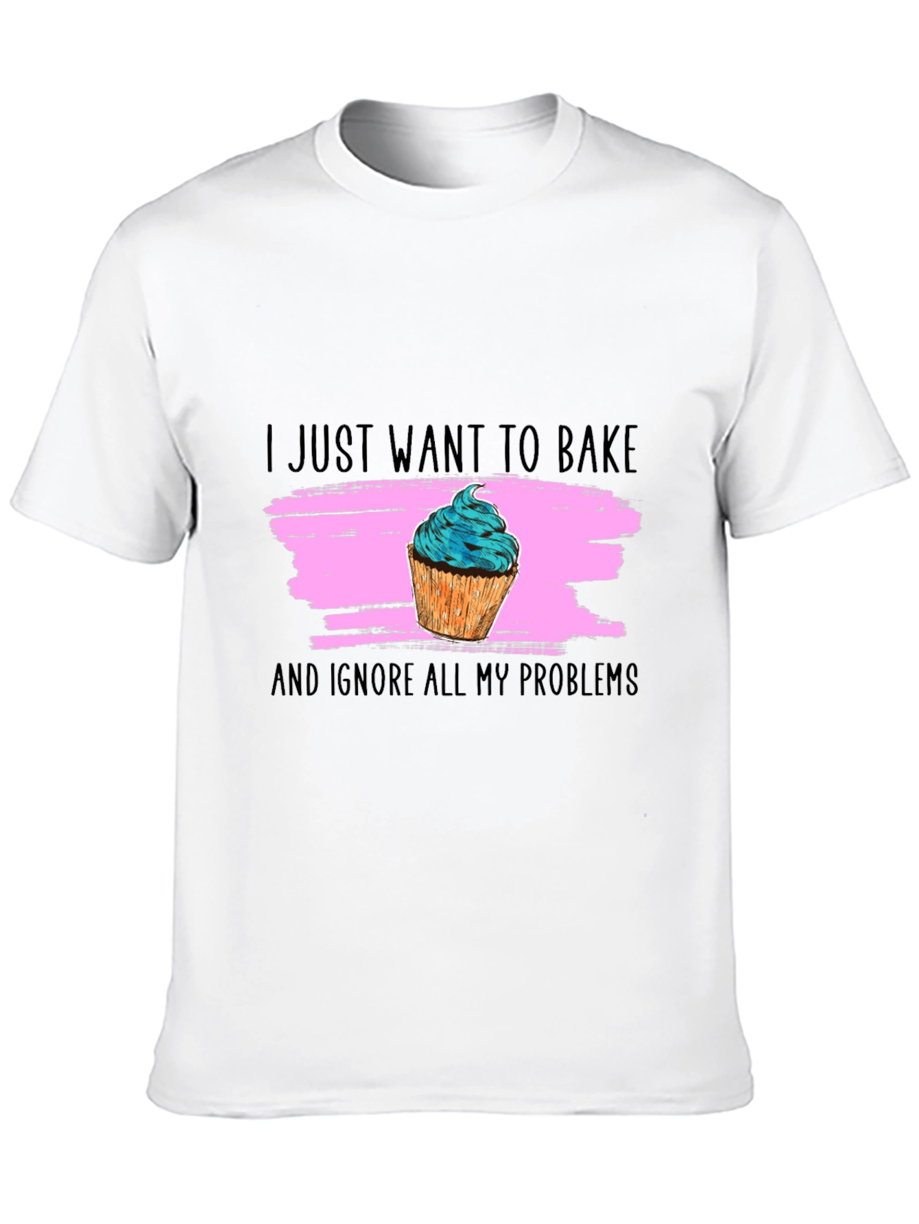 Bake Away Your Problems T-Shirt