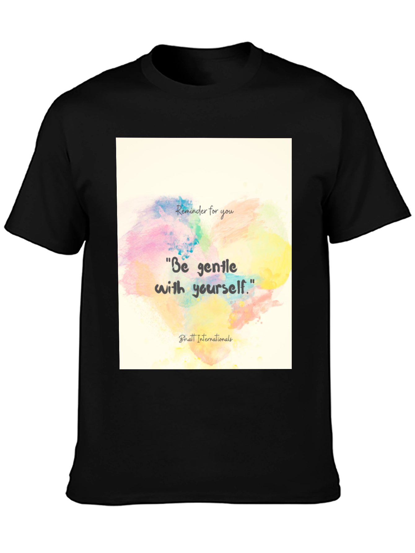 Gentle Reminder Tee - Inspirational Quote T-Shirt