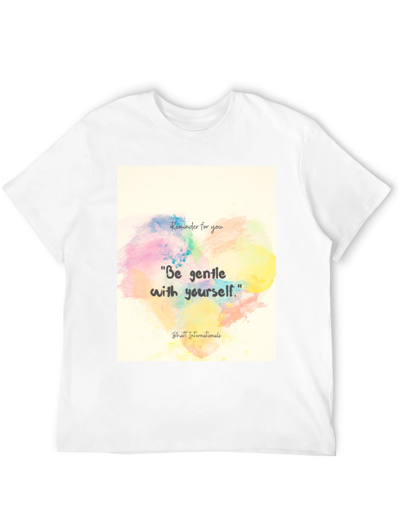 Gentle Reminder Tee - Inspirational Quote T-Shirt