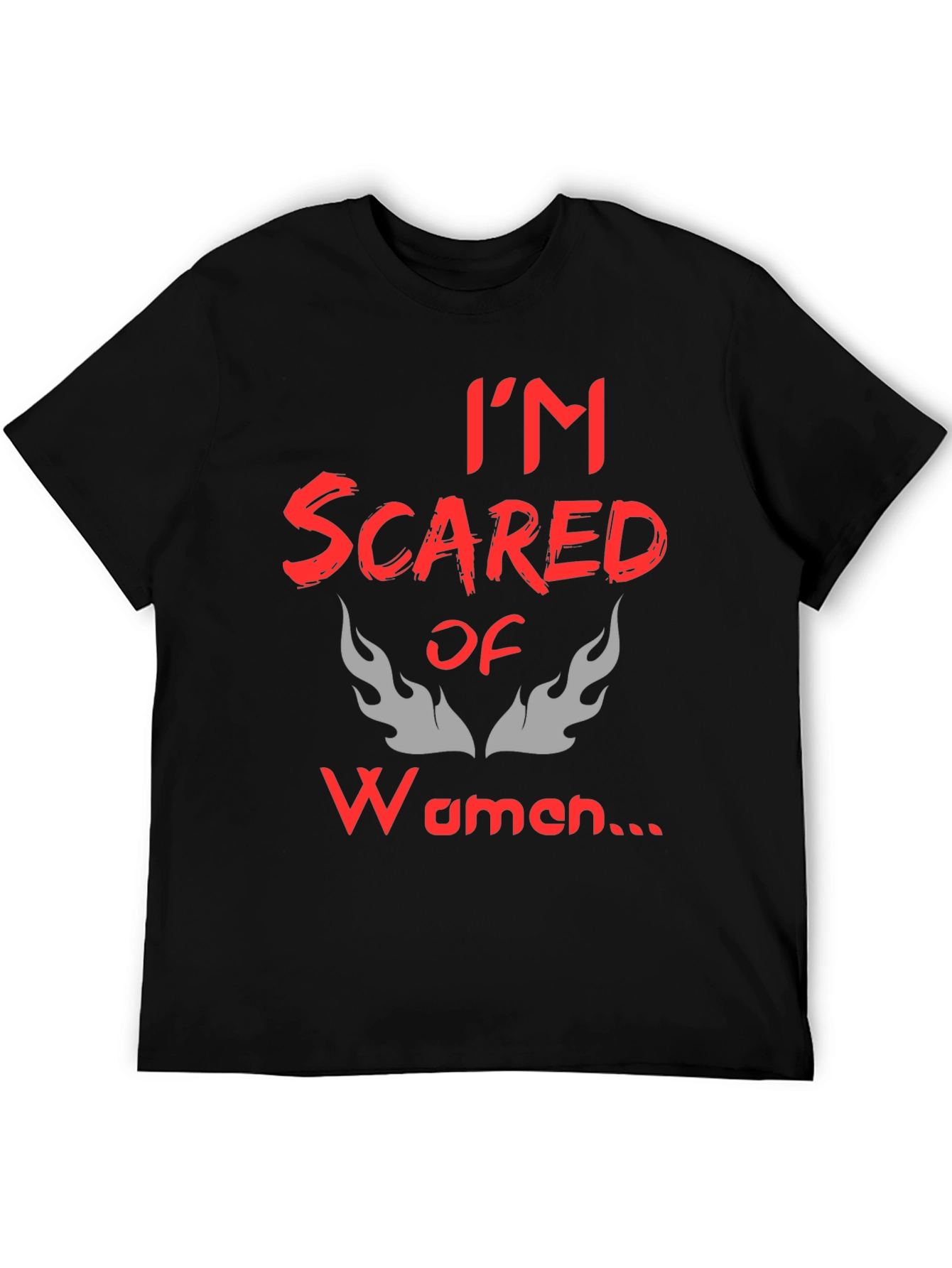 Im Scared of Women T-Shirt - Novelty Graphic Tee