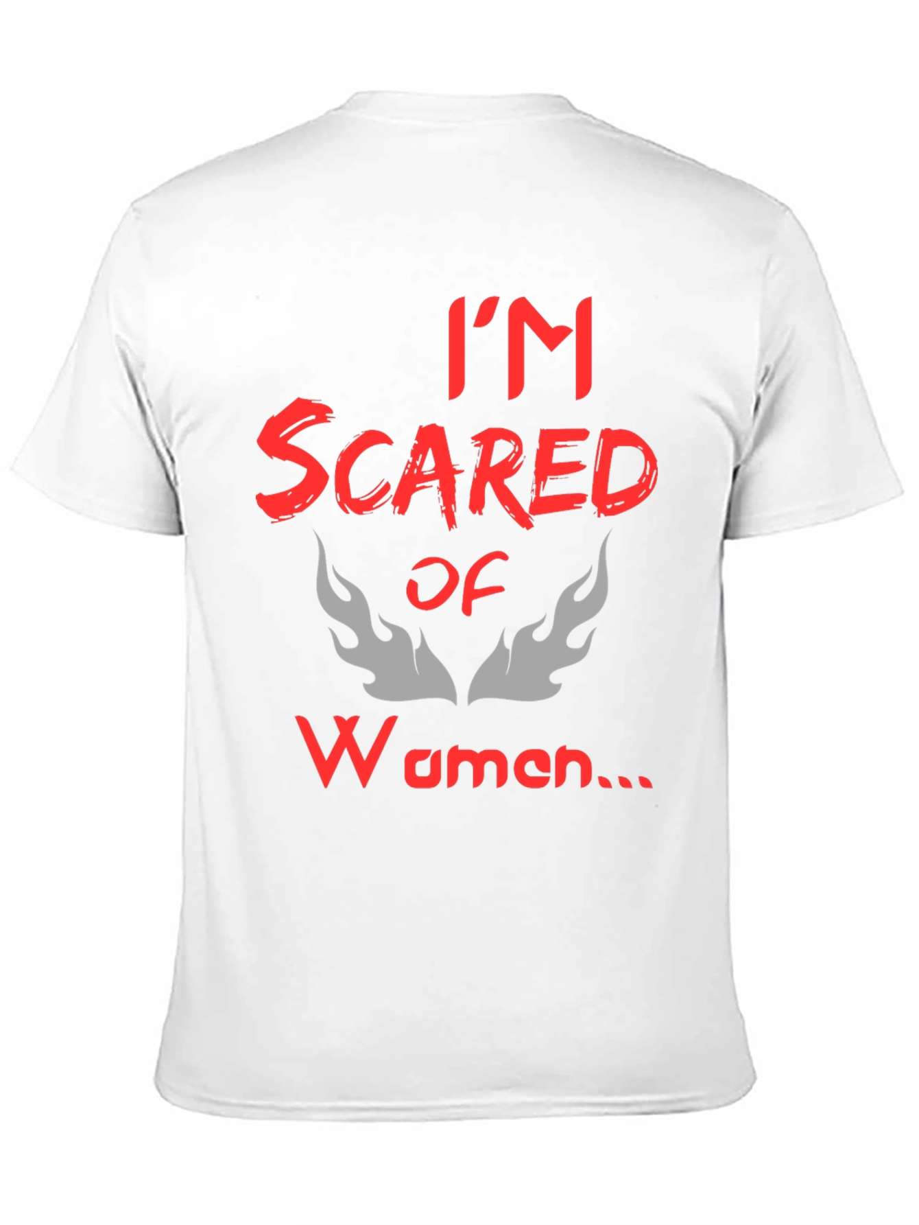 Im Scared of Women T-Shirt - Novelty Graphic Tee