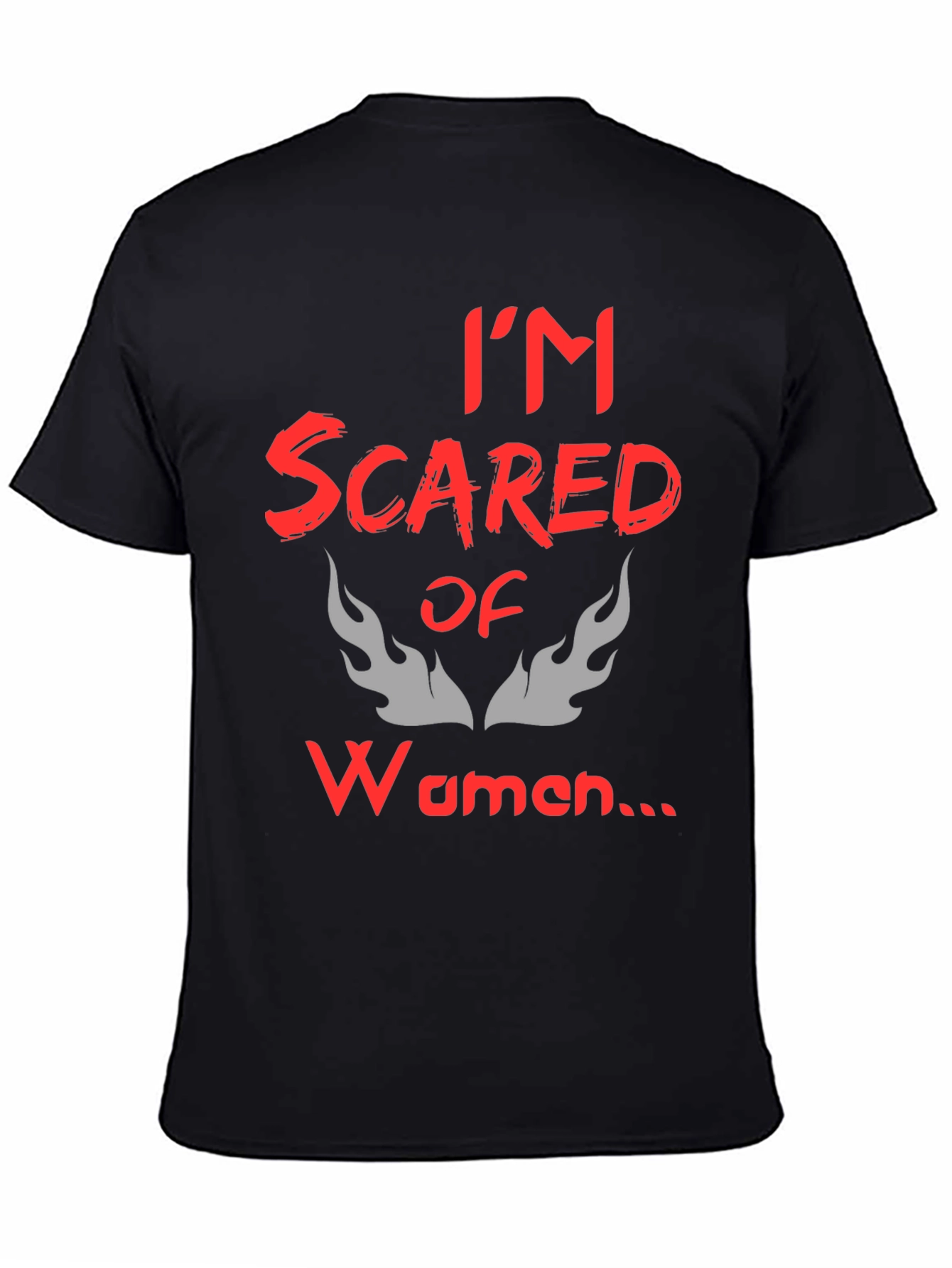 Im Scared of Women T-Shirt - Novelty Graphic Tee