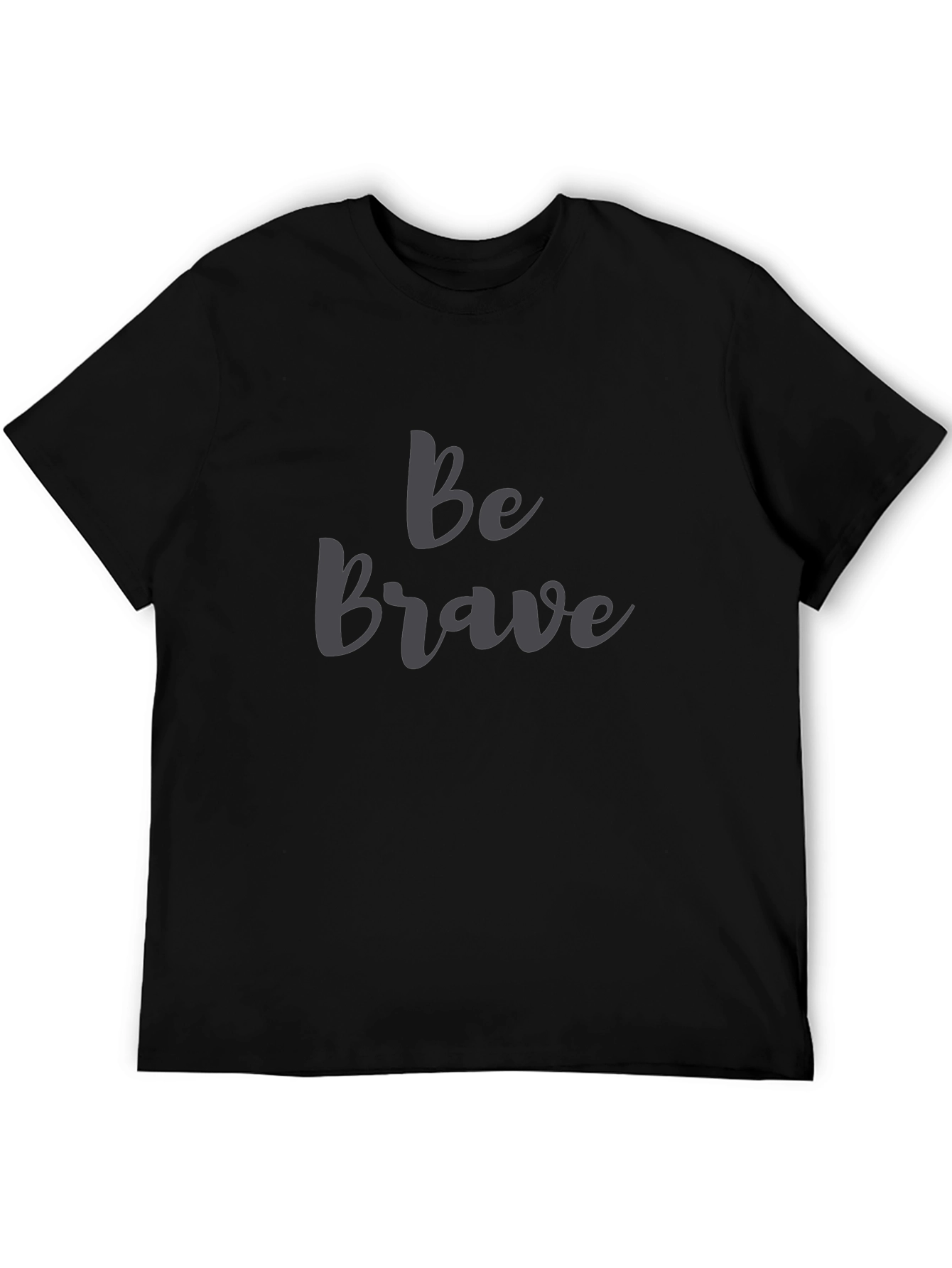 Be Brave Black Graphic T-Shirt