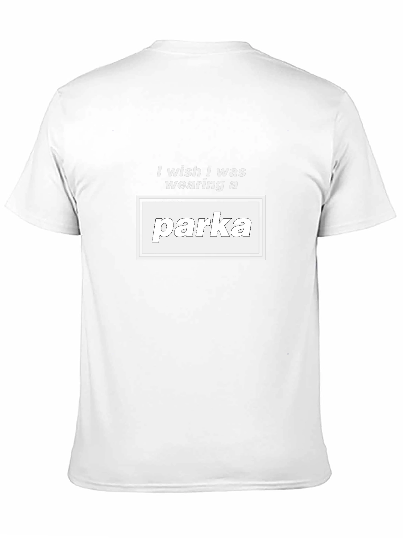 I Wish I Was Wearing a Parka Graphic T-Shirt