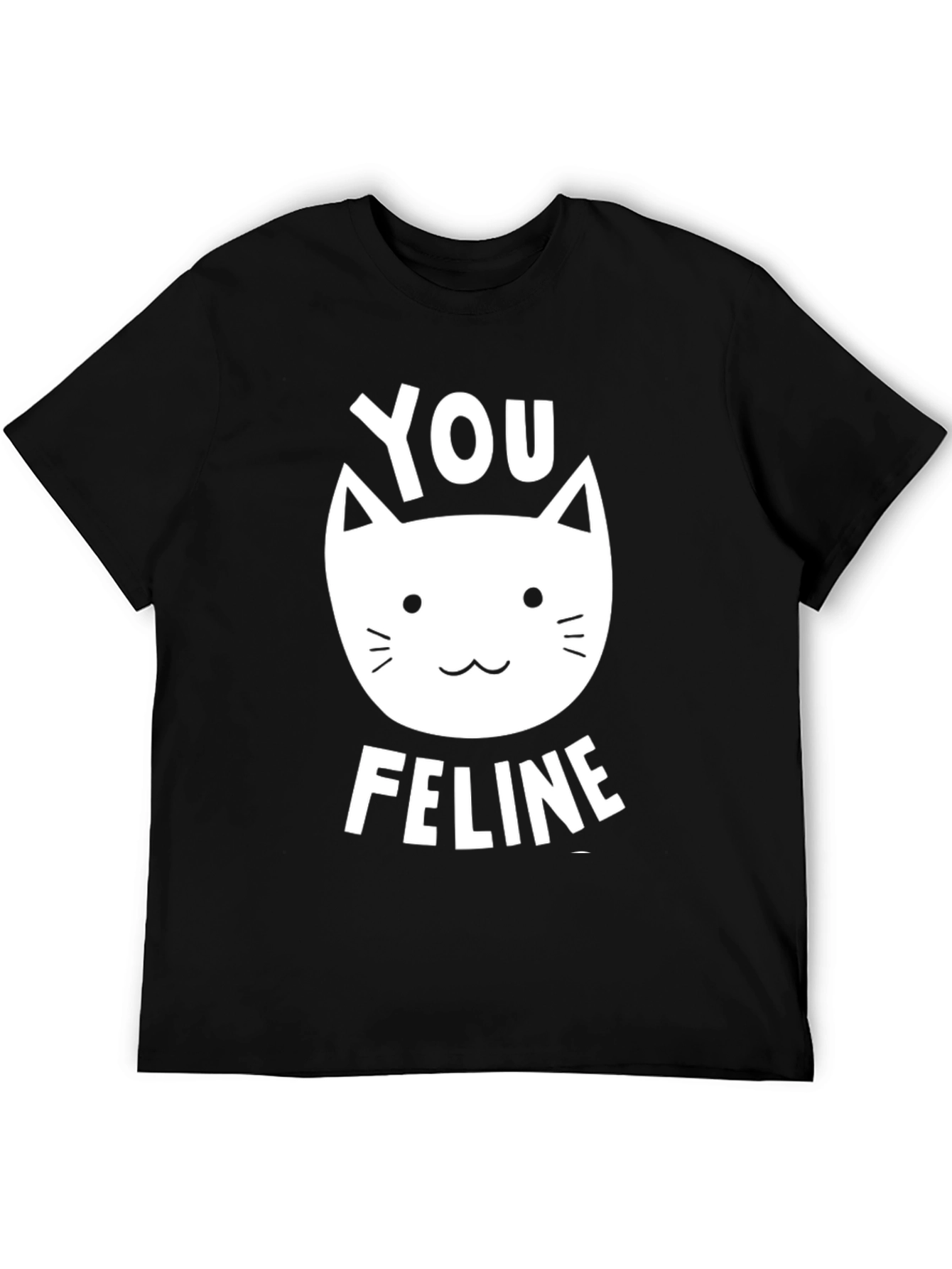 You Feline T-Shirt - Cute Cat Design
