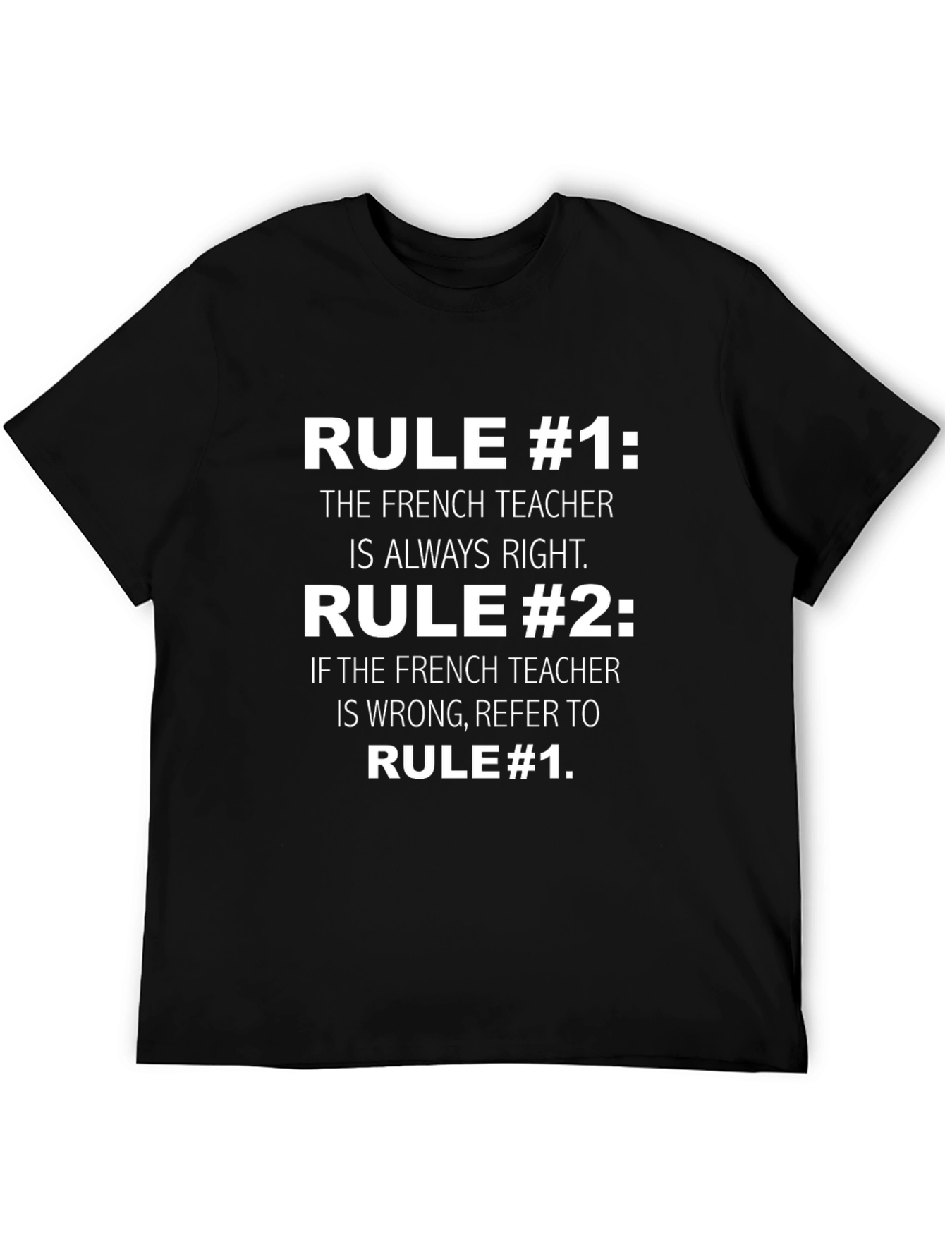 French Teacher Rules T-Shirt - Always Right