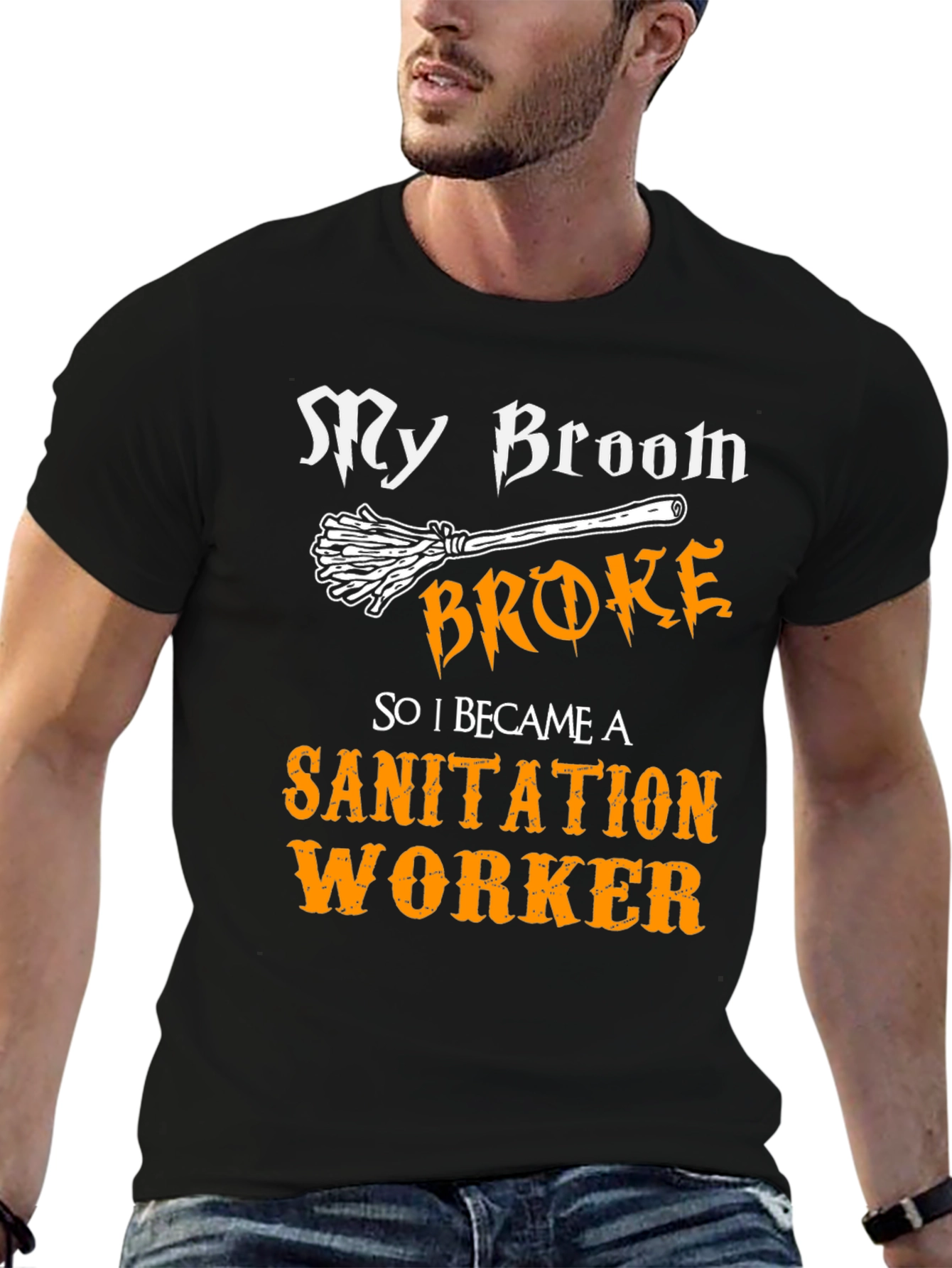 My Broom Broke Sanitation Worker T-Shirt