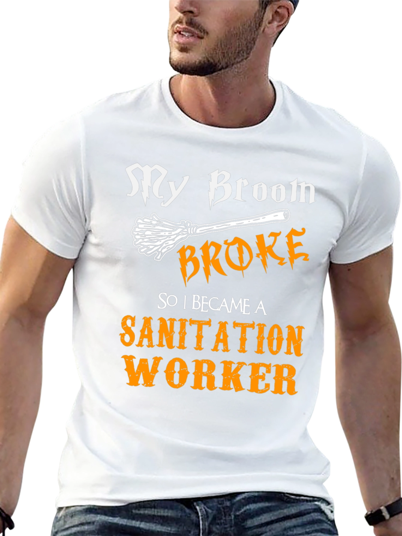 My Broom Broke Sanitation Worker T-Shirt