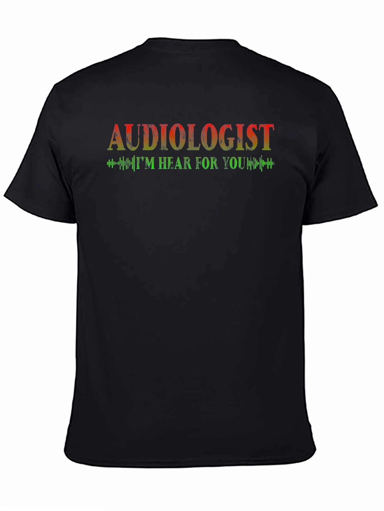 Audiologist Im Hear for You T-Shirt