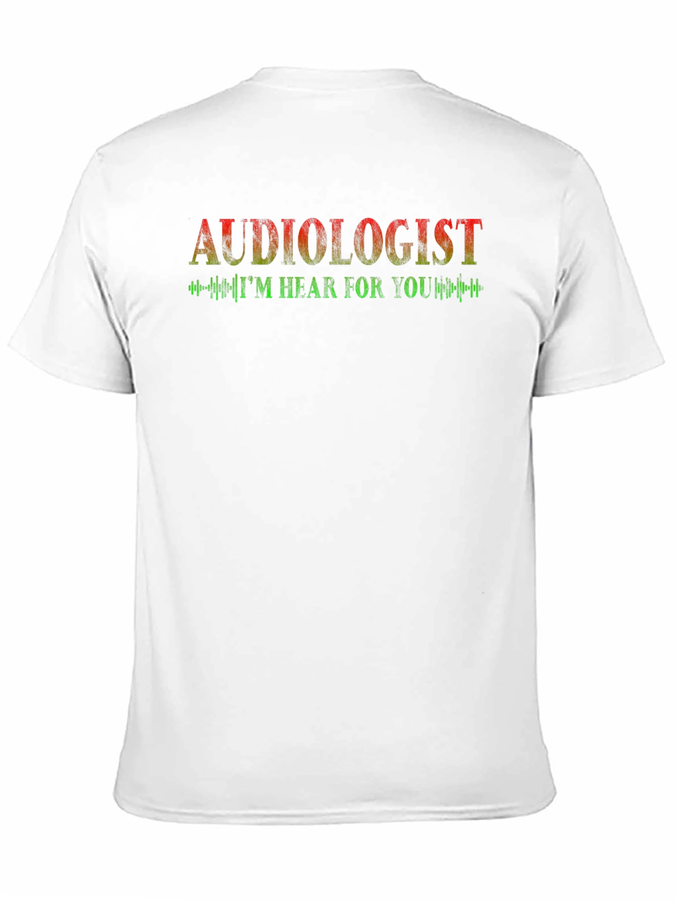 Audiologist Im Hear for You T-Shirt
