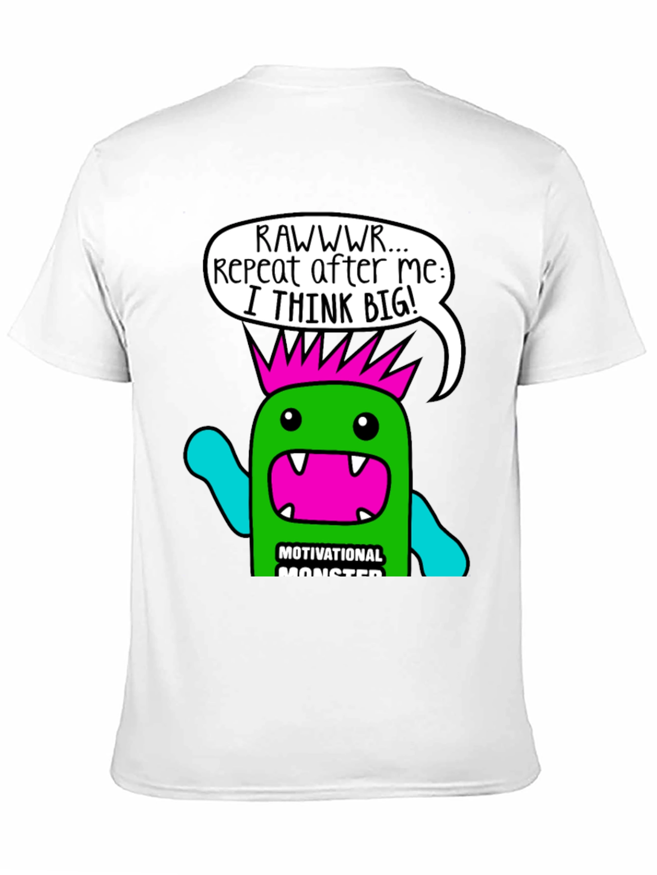 Motivational Monster T-Shirt - Think Big!