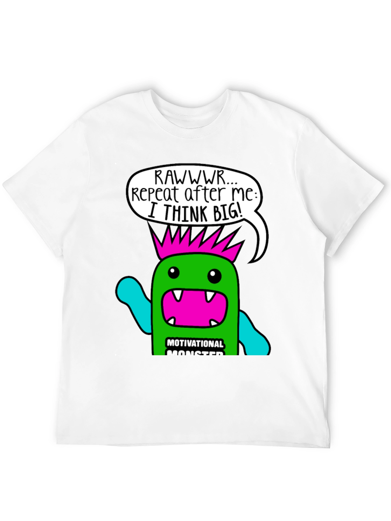 Motivational Monster T-Shirt - Think Big!