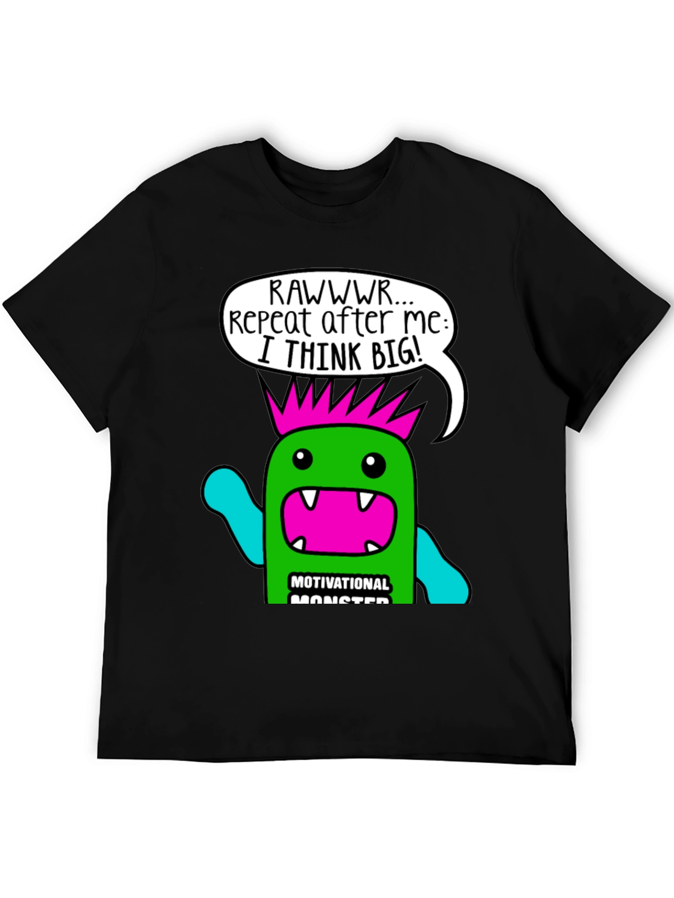 Motivational Monster T-Shirt - Think Big!