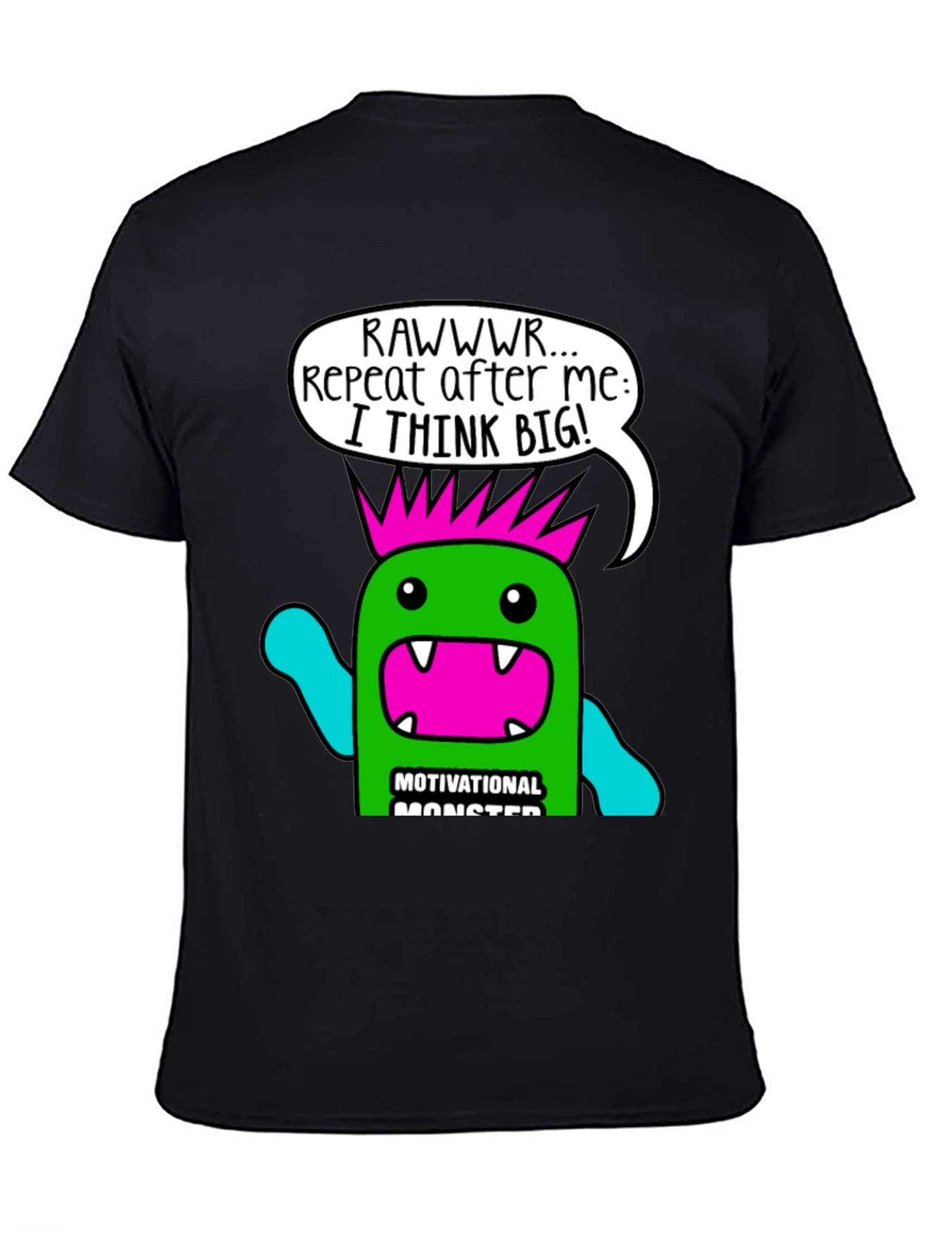 Motivational Monster T-Shirt - Think Big!