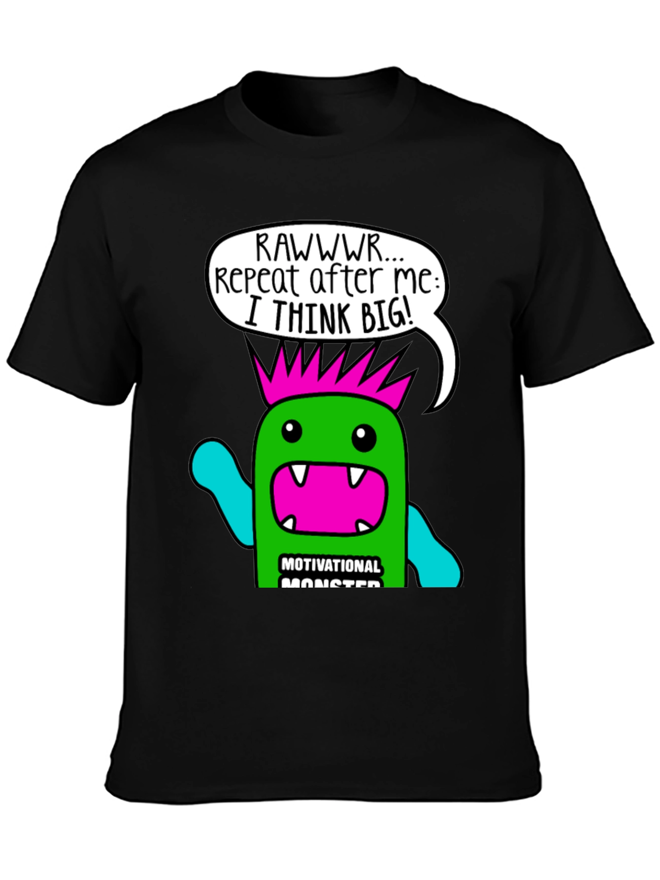 Motivational Monster T-Shirt - Think Big!