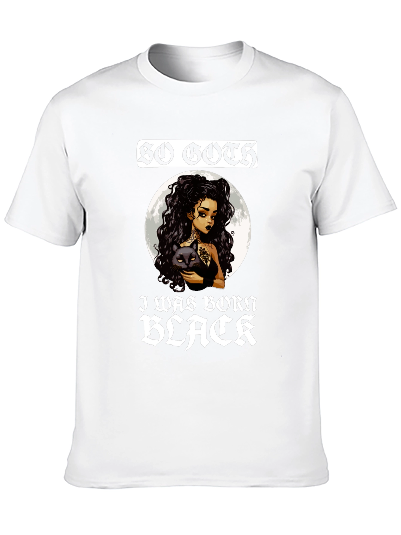 So Goth I Was Born Black T-Shirt