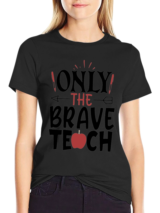 Brave Teacher T-Shirt - Apple Design