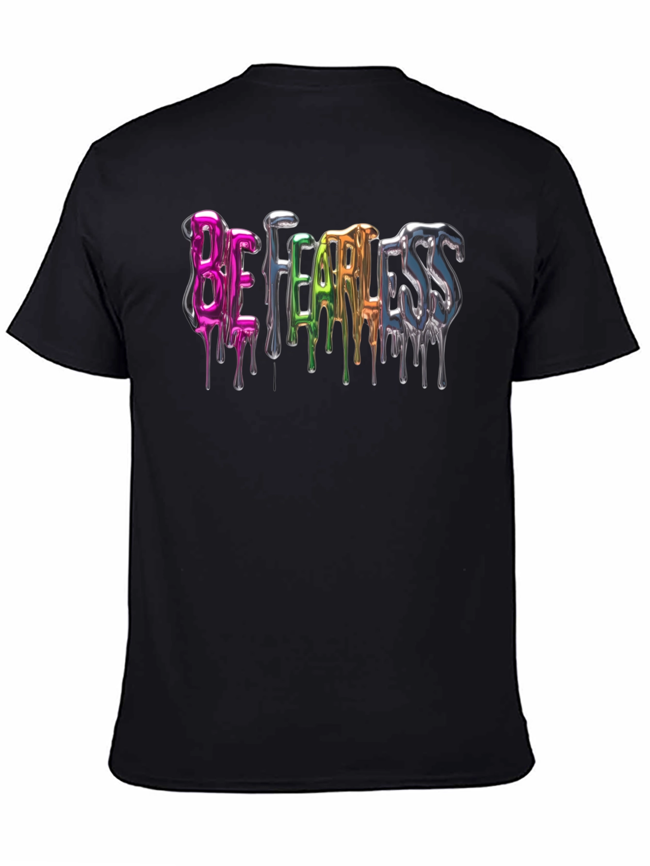 Be Fearless Graphic Tee - Dripping Metal Design