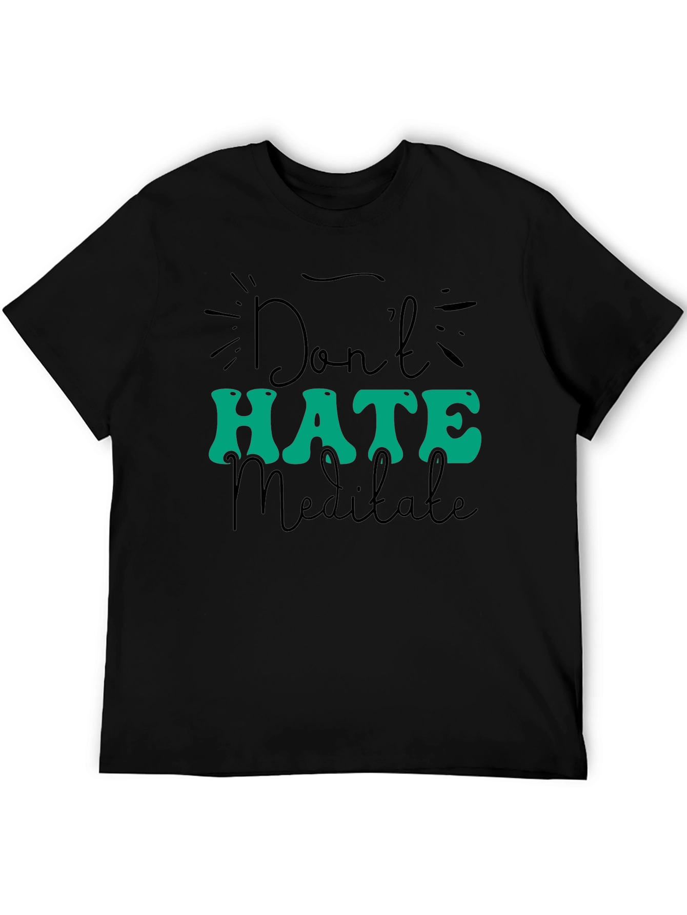Dont Hate Meditate Black Graphic Tee