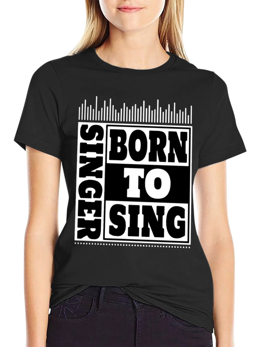 Born To Sing Graphic T-Shirt