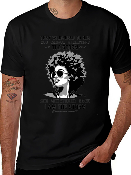 I Am The Storm Graphic T-Shirt - Empowering Womens Tee